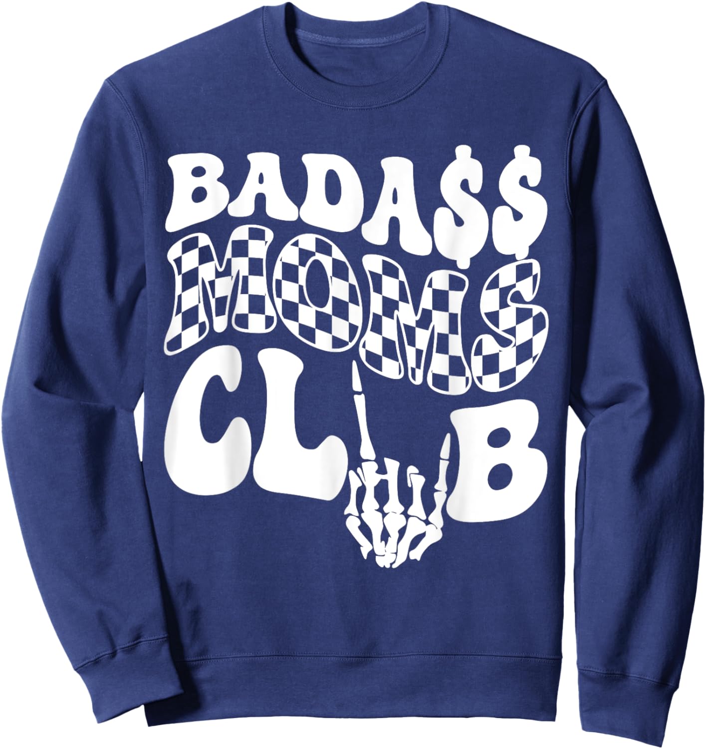 Badass Moms Club Trendy Mama Funny Mother Bad Ass Mom Sweatshirt - Sweatshirt | Navy