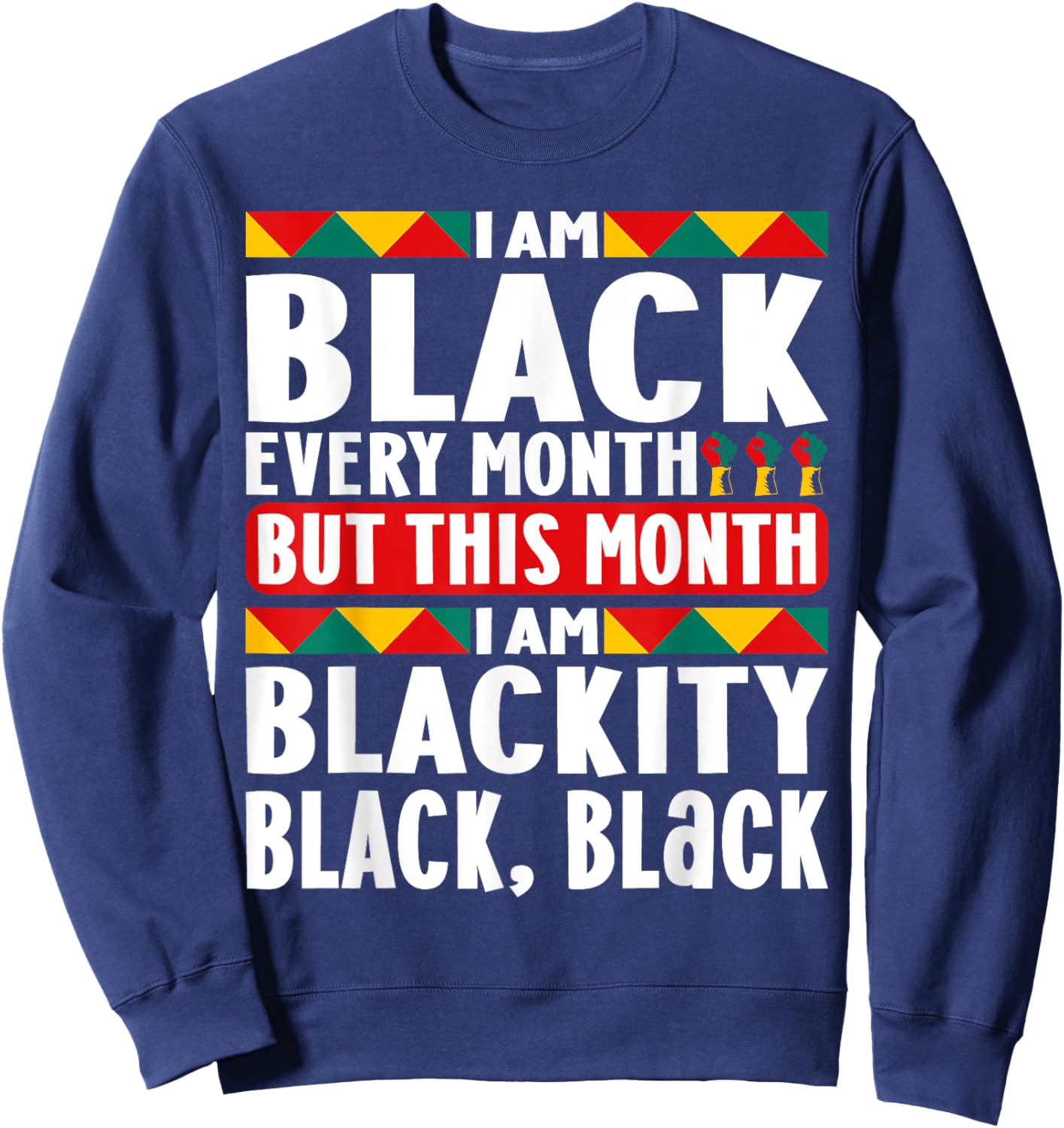 I am Black Every Month Afro American Sweatshirt - Sweatshirt | Navy