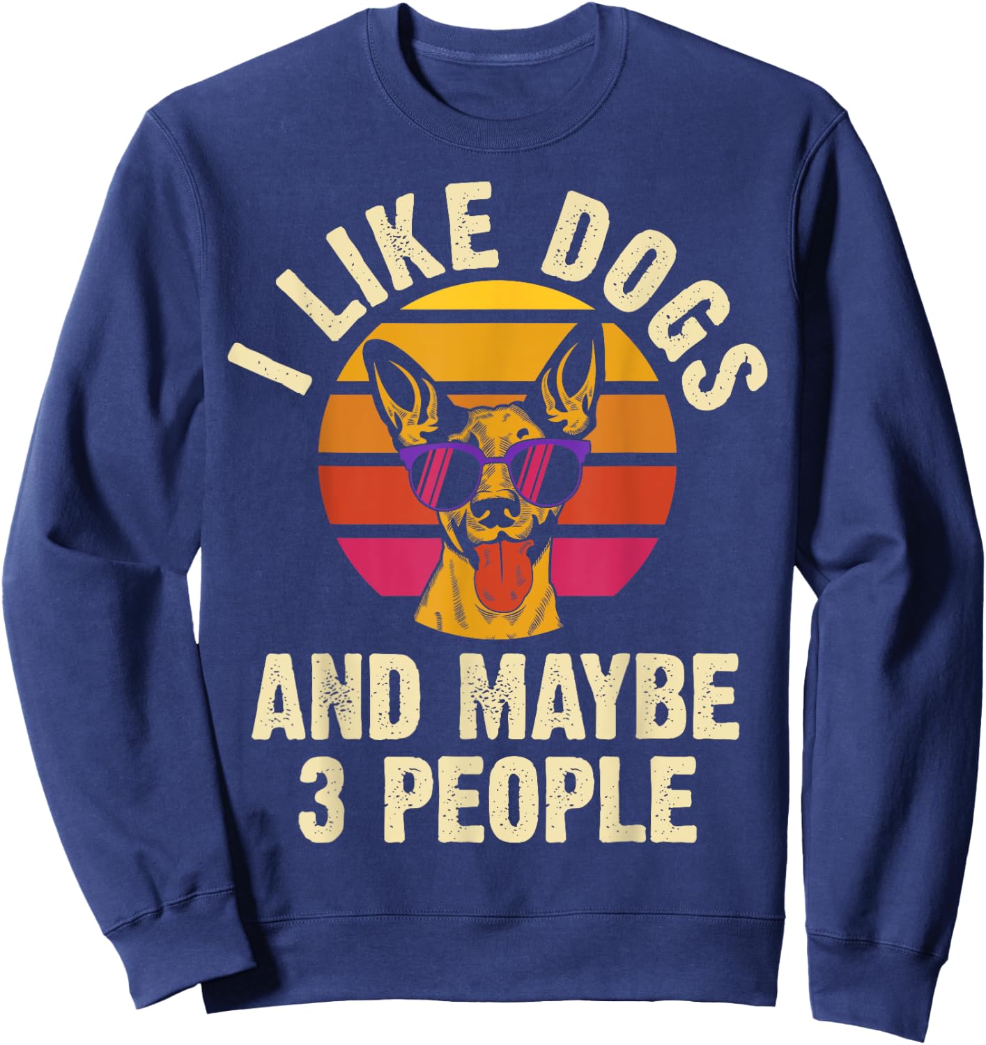 I like Dogs and maybe 3 people funny vintage dog themed gift Men Women Girls Kids Sweatshirt - Sweatshirt | Navy
