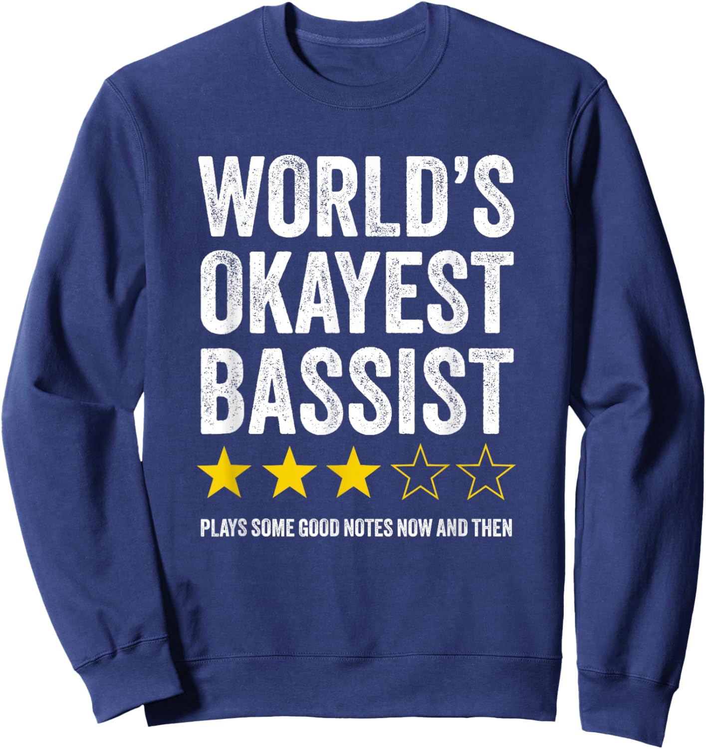 World's Okayest Bassist - Humorous Bass Guitar Player Sweatshirt - Sweatshirt | Navy