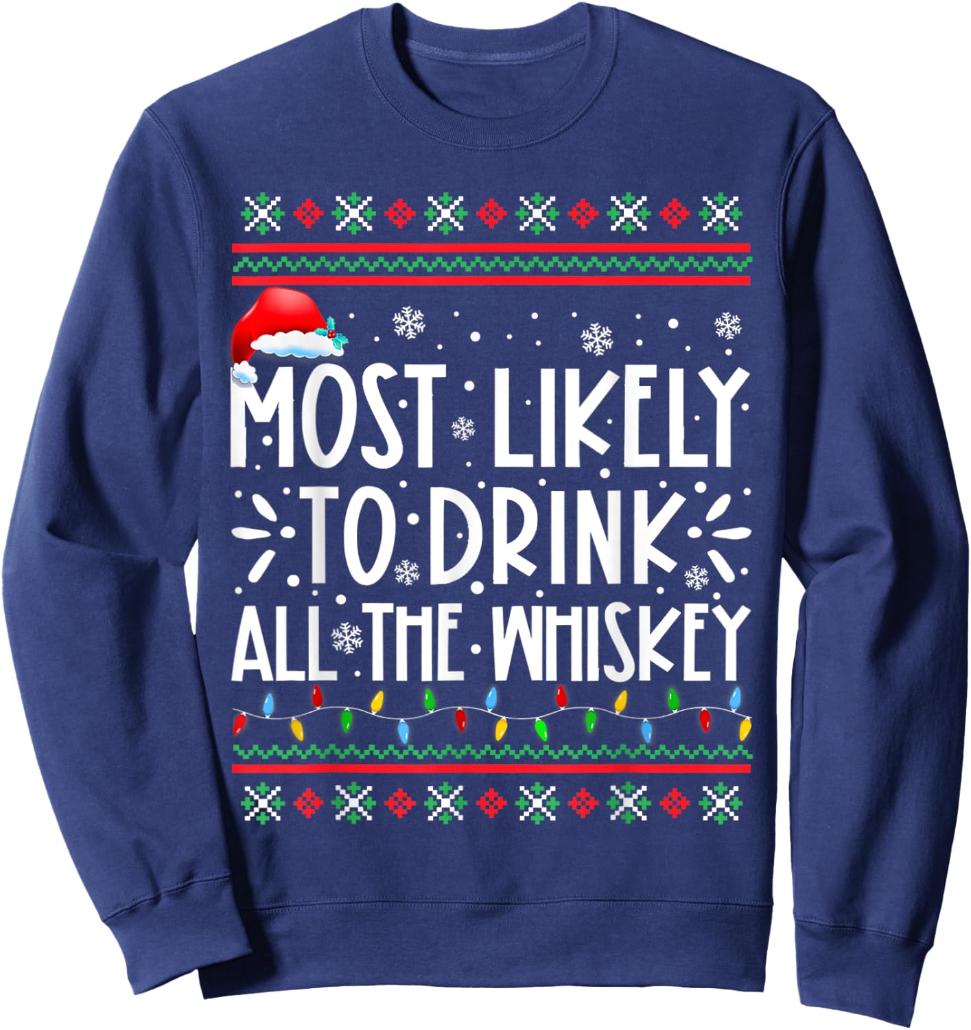 Most Likely To Drink All The Whiskey Family Christmas Pajama Sweatshirt - Sweatshirt | Navy
