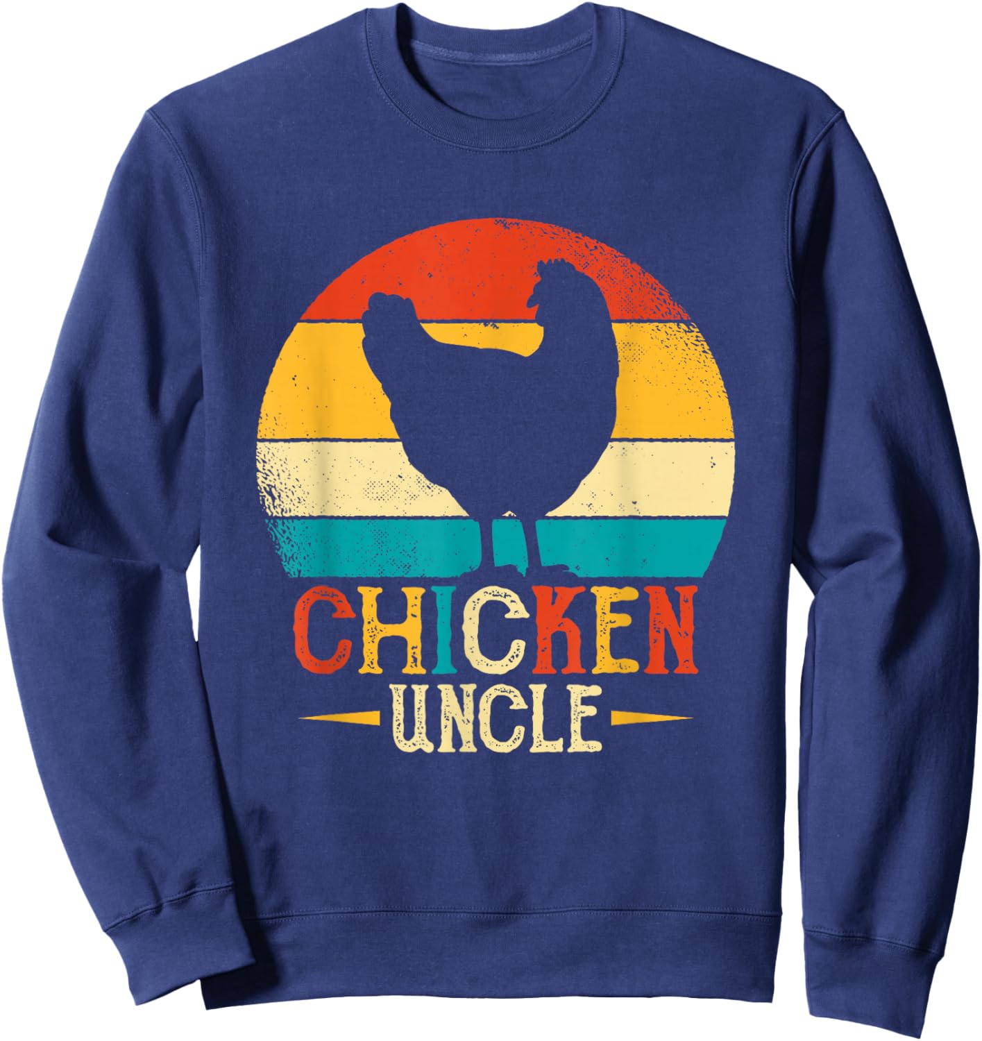 Chicken Lover Uncle Design - Chicken Uncle Poultry Farmer Sweatshirt - Sweatshirt | Navy