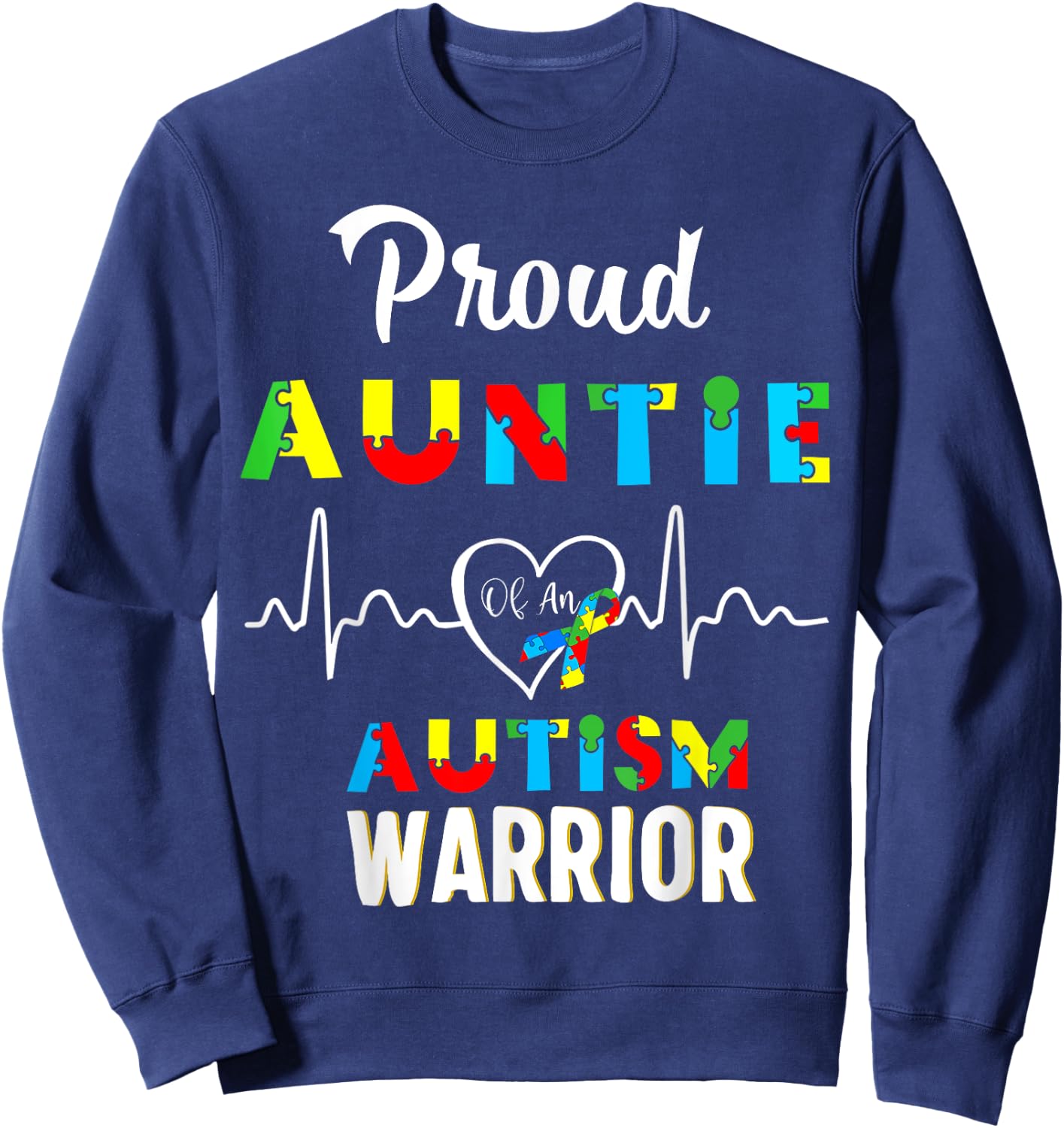 proud autism Auntie Autism awareness warrior matching family Sweatshirt - Sweatshirt | Navy