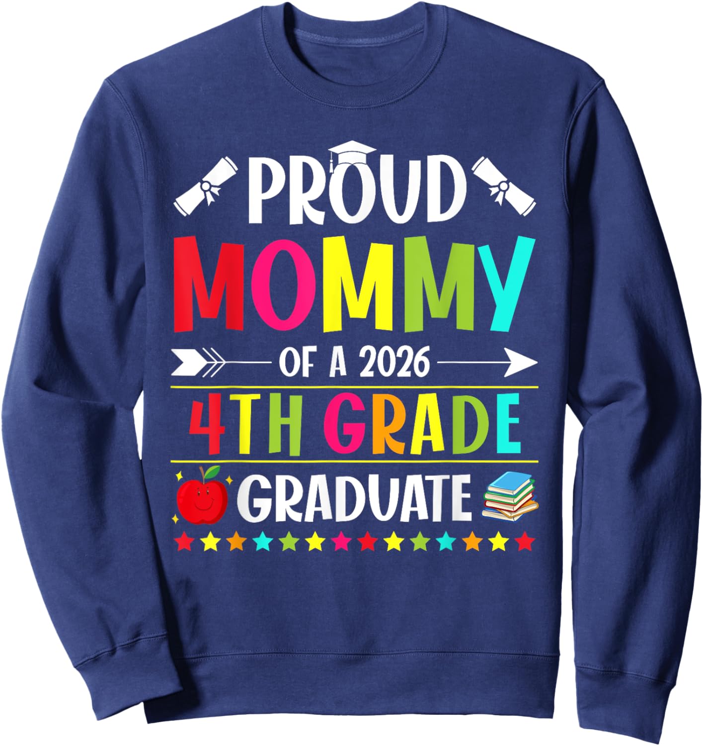 Proud Mommy of a Class of 2026 4th Grade Graduate Sweatshirt - Sweatshirt | Navy