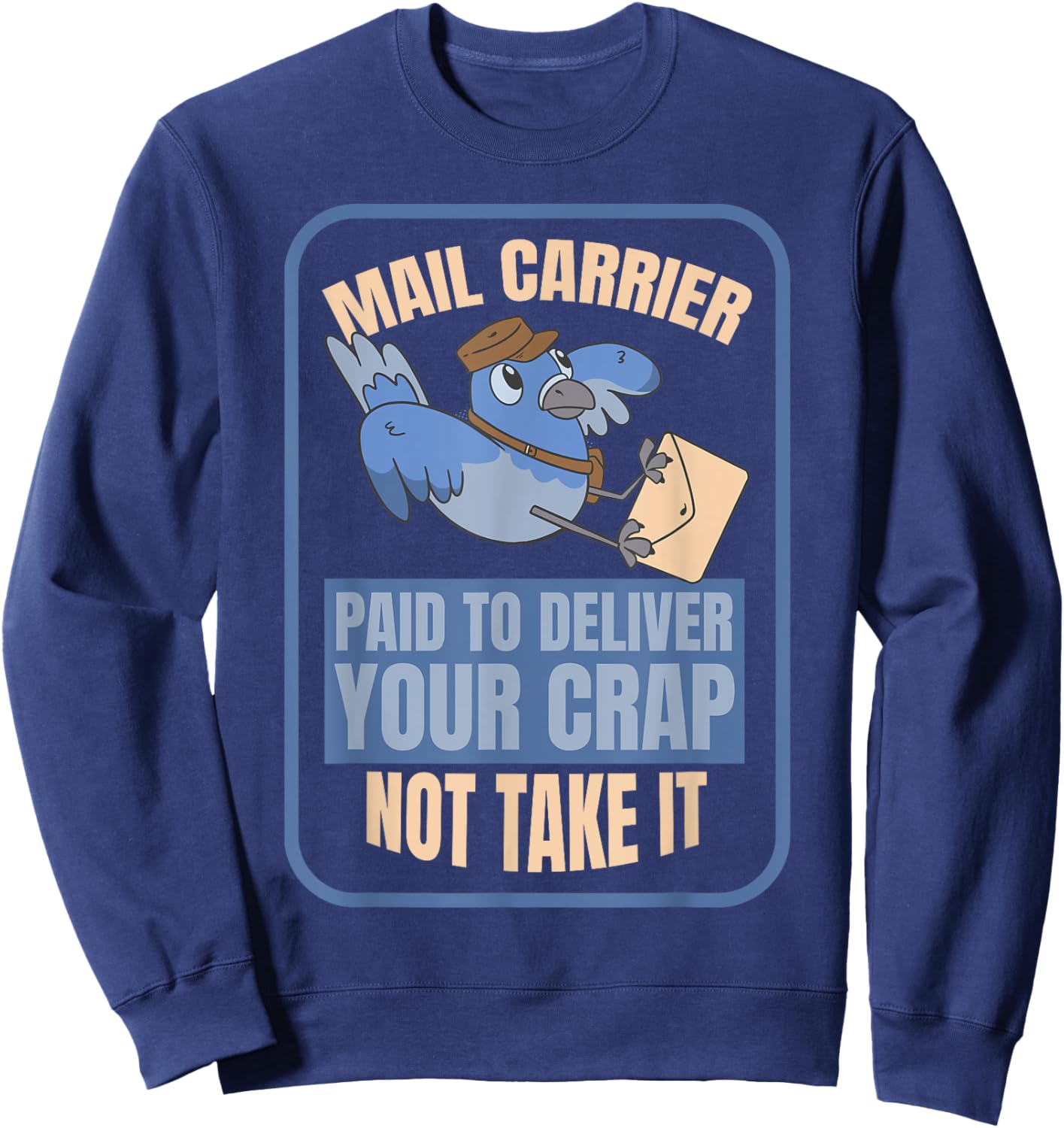 Postman Worker Postal Worker Mailman Funny Mail Carrier Bird Sweatshirt - Sweatshirt | Navy