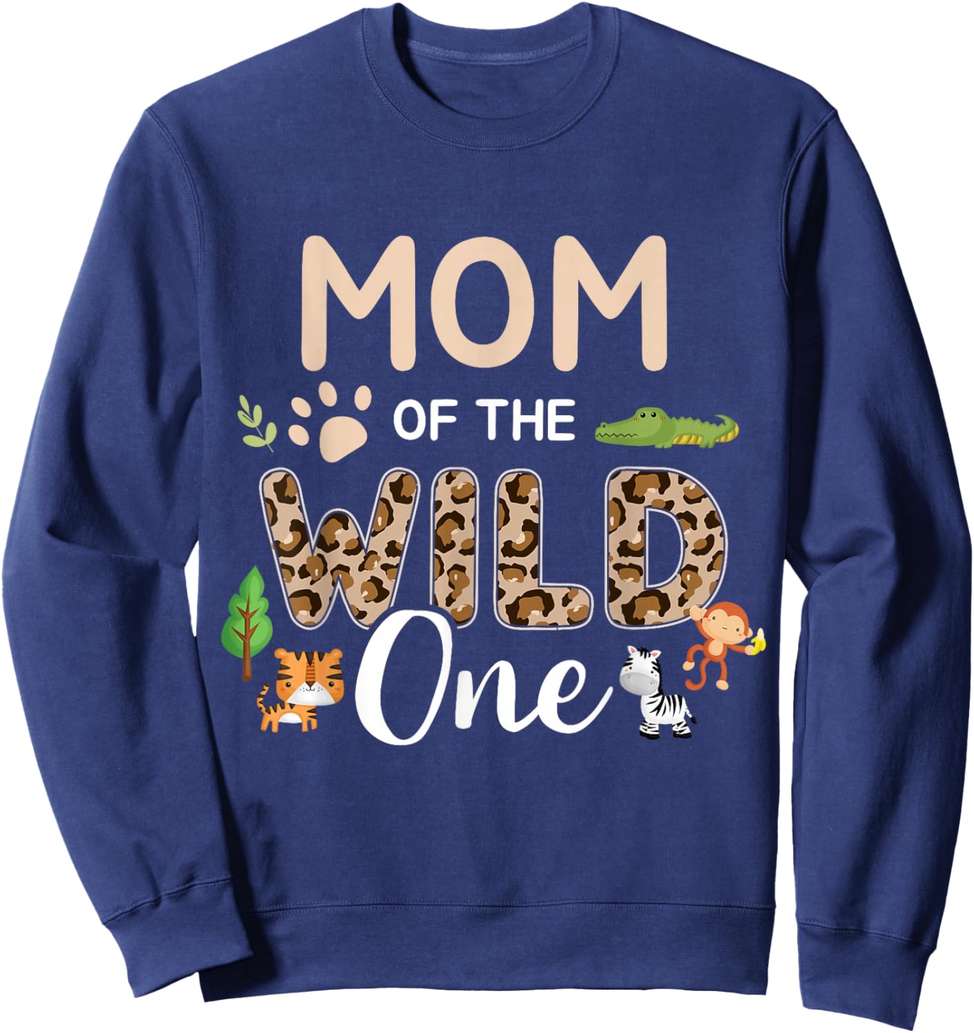 Mom of the wild one birthday girl matching family party Sweatshirt - Sweatshirt | Navy