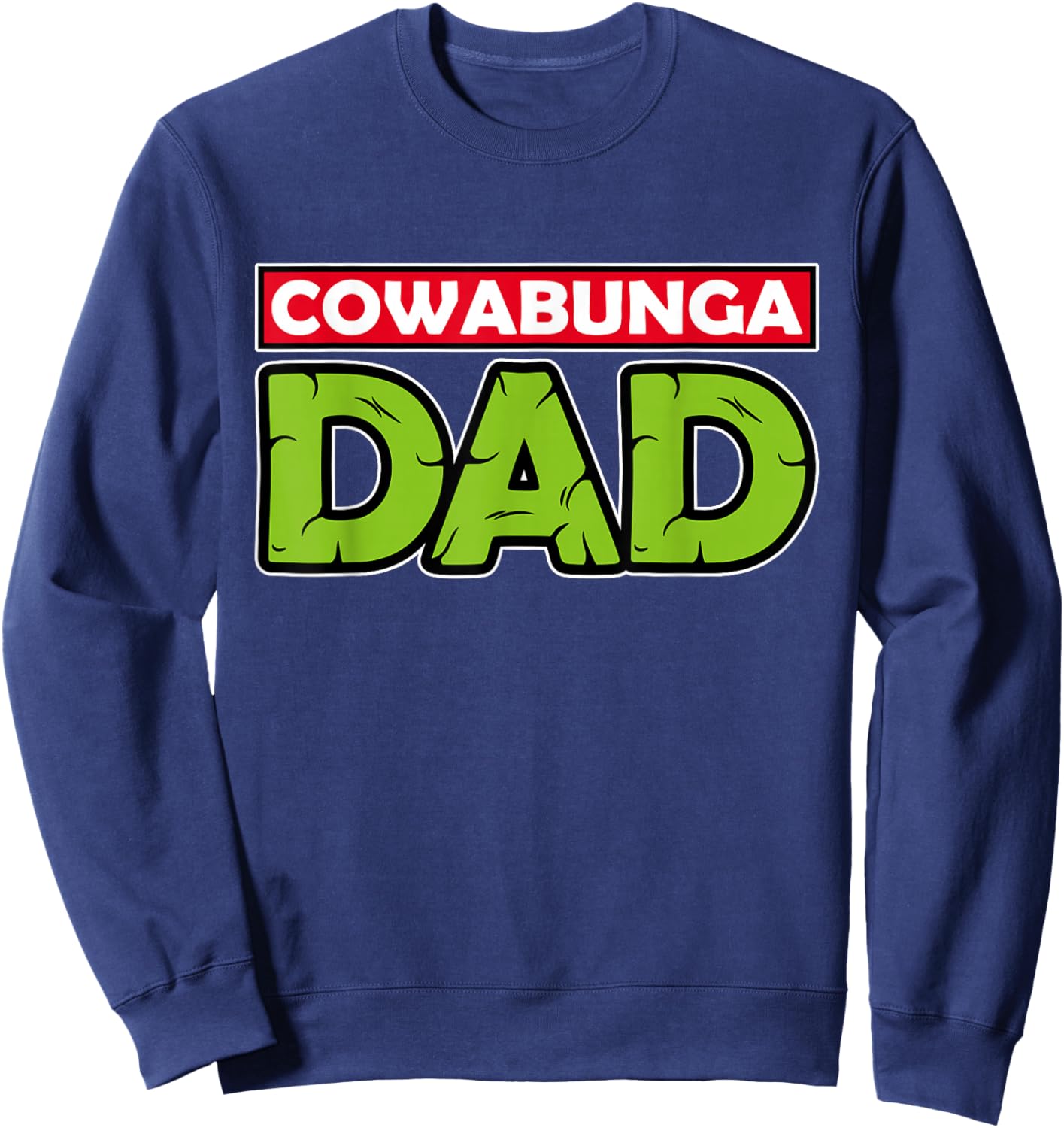 Cowabunga Dad Father's Day Sweatshirt - Sweatshirt | Navy