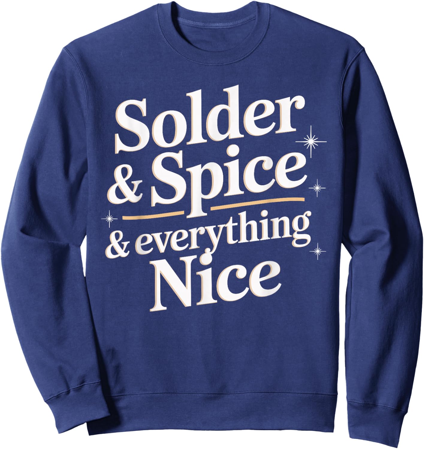 Unique Goldsmith Solder and Spice Design for Artisans Sweatshirt - Sweatshirt | Navy