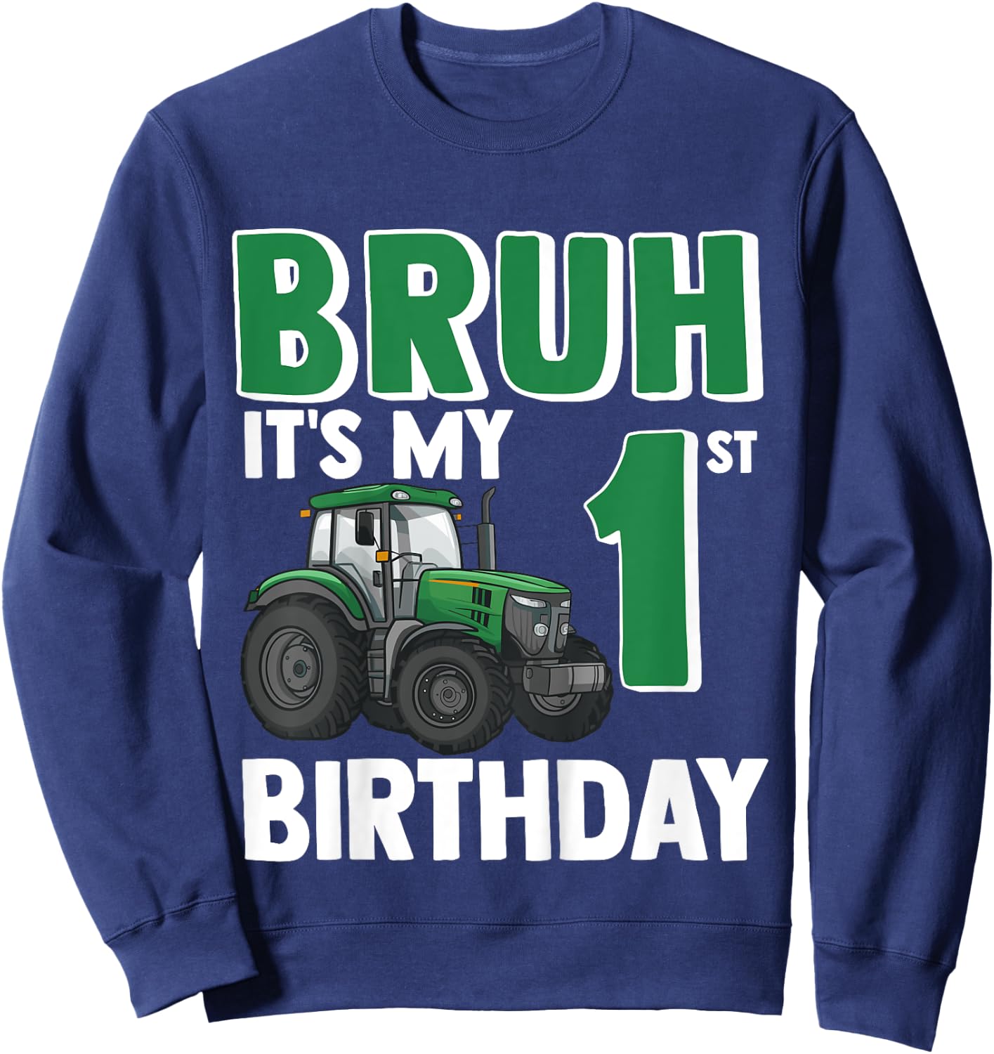 Kids One 1yr 1st Tractor Birthday Boy Boys Farmer Farm 1 Year Old Sweatshirt - Sweatshirt | Navy