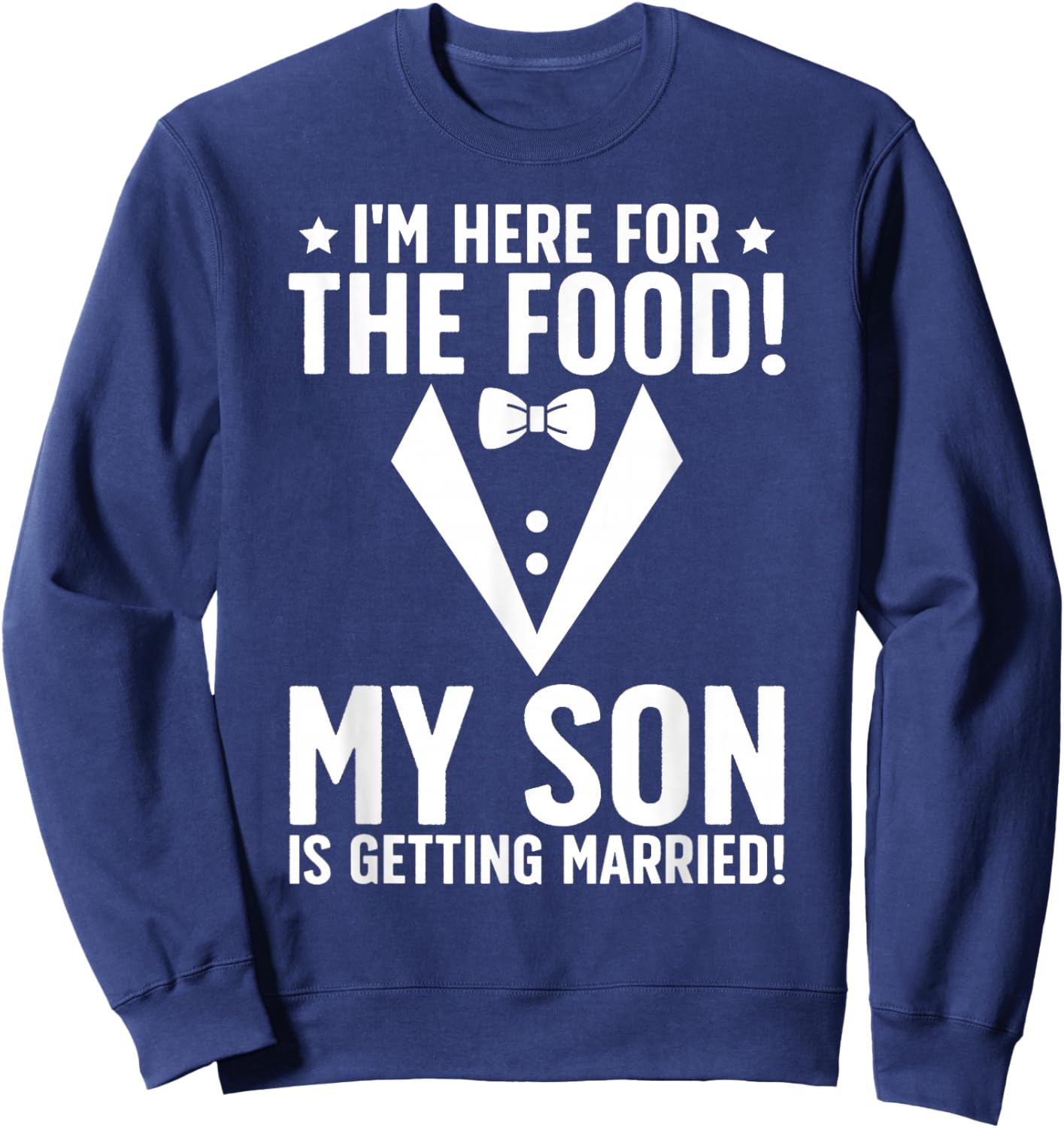 Father of The Groom Funny Groom's Dad of The Groom Dad Sweatshirt - Sweatshirt | Navy