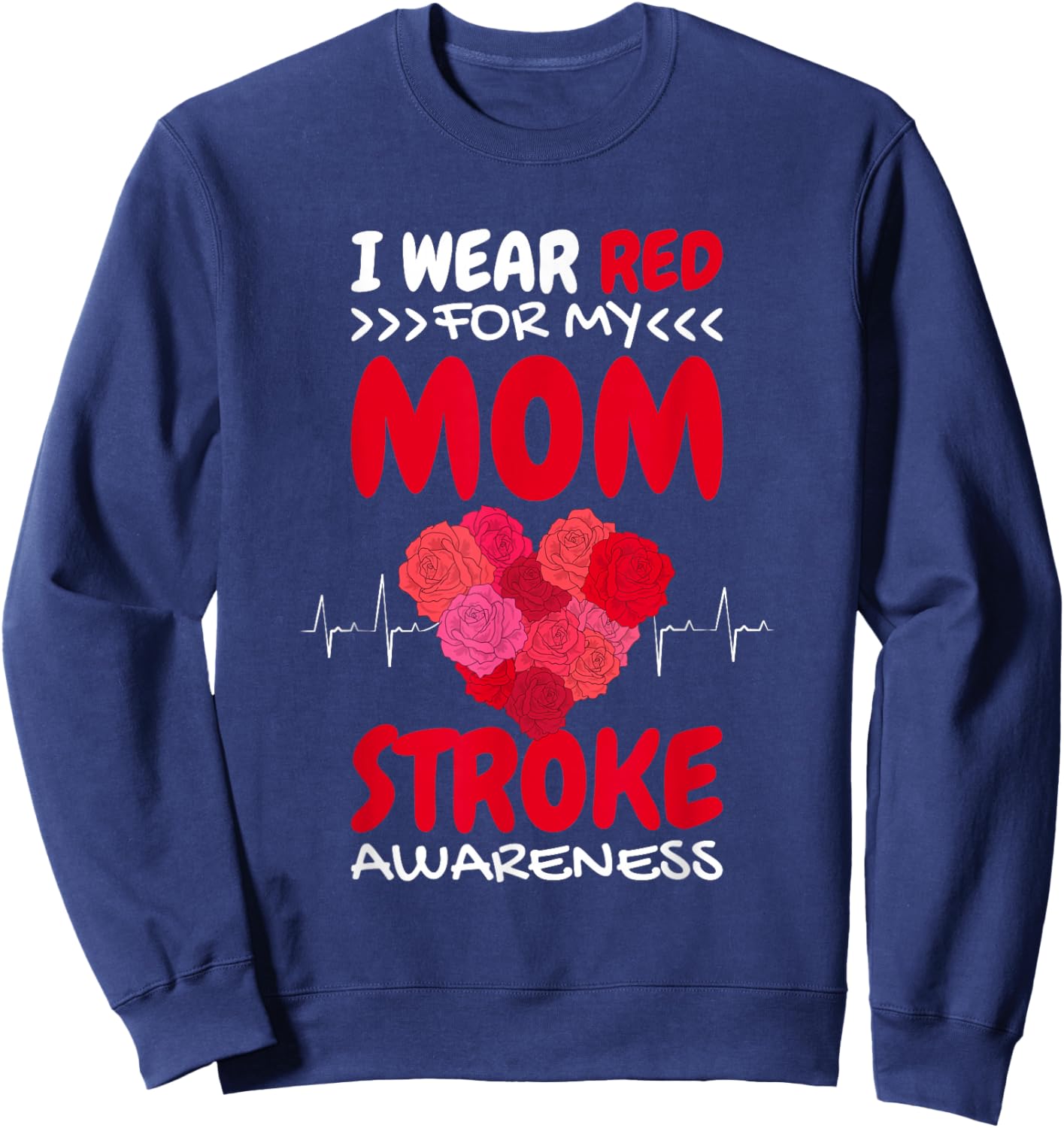 I Wear Red For My Mom Stroke Awareness, Stroke Survivor Sweatshirt - Sweatshirt | Navy