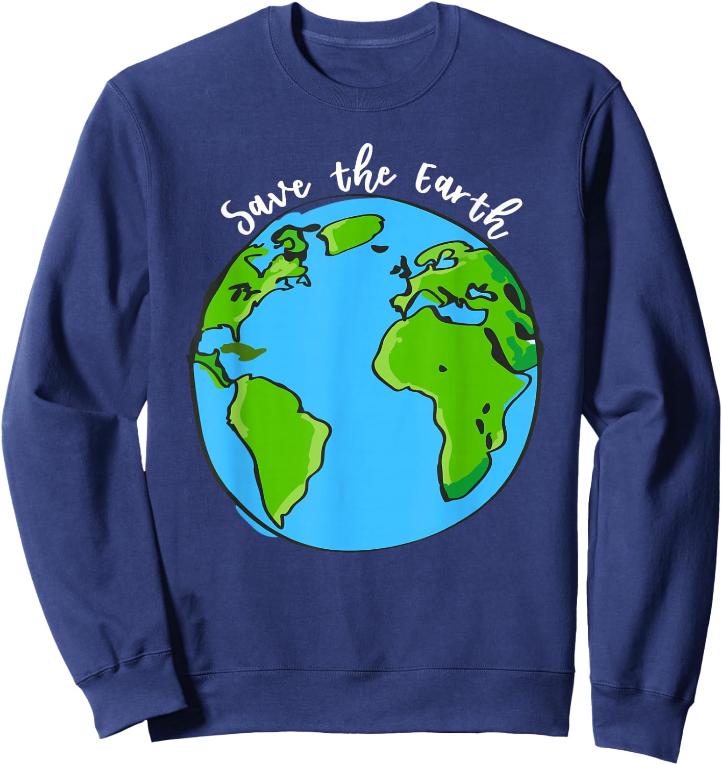 Save our Planet Earth Day 2019 T Shirt for kids and adult Sweatshirt - Sweatshirt | Navy