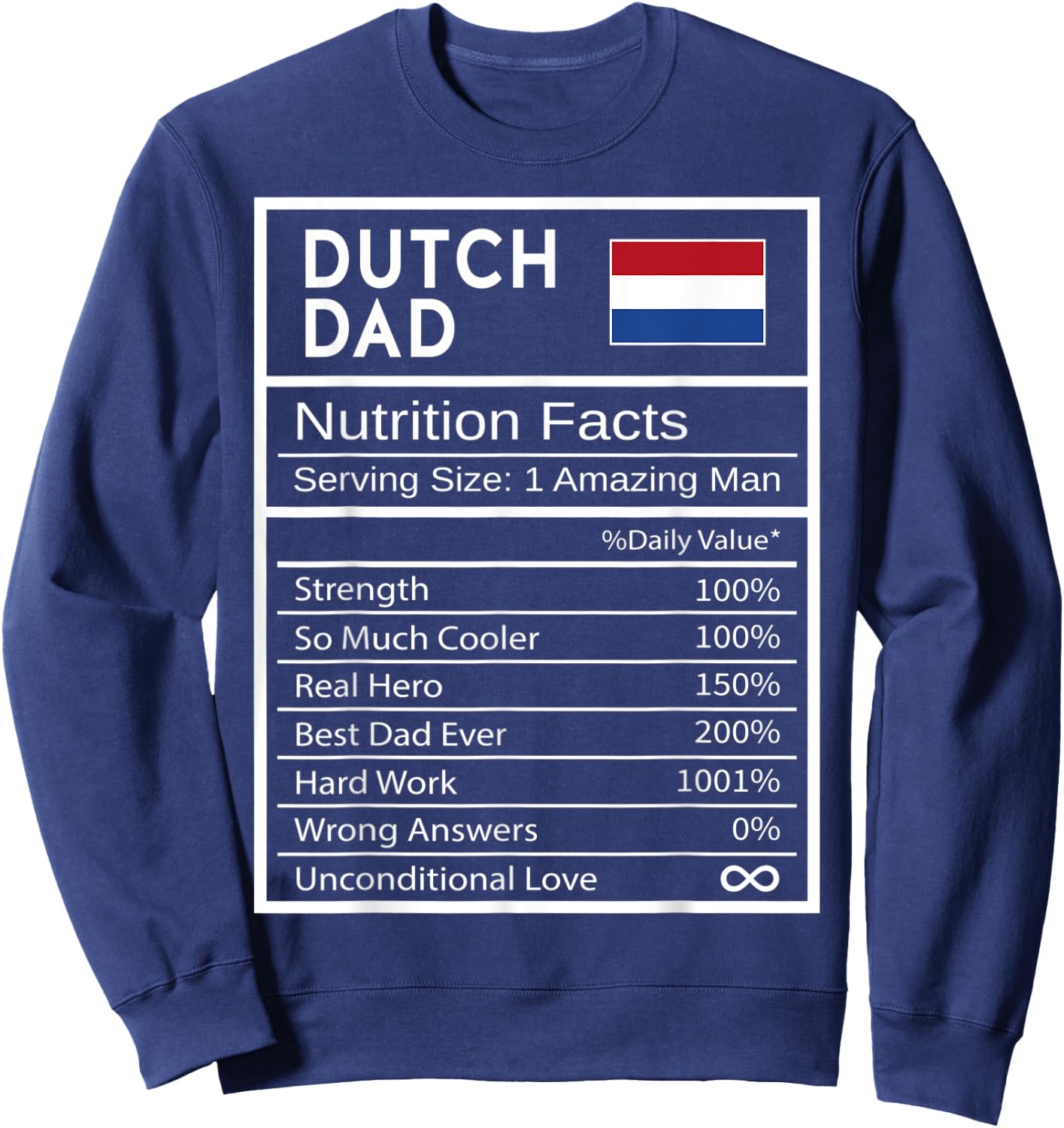 Dutch Dad Nutrition Facts National Pride Gift Dad Sweatshirt - Sweatshirt | Navy