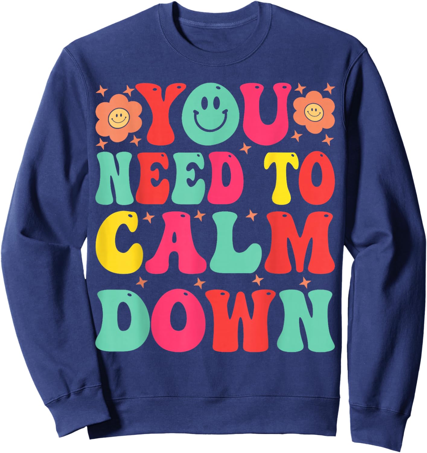 You Need To Calm - -Adults, Black, Small, Short Sleeve, Cotton, Polyester Sweatshirt - Sweatshirt | Navy