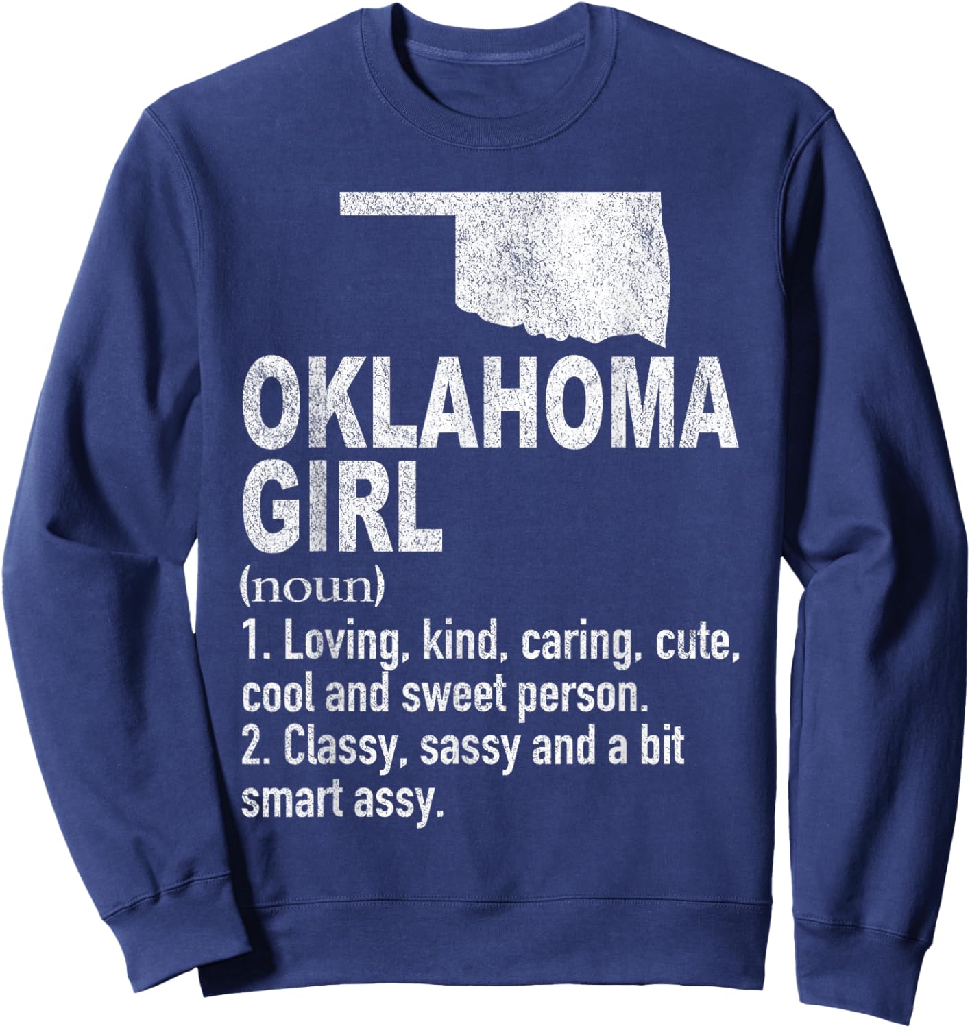 Oklahoma Girl Definition Funny Hometown Home Oklahoma Sweatshirt - Sweatshirt | Navy