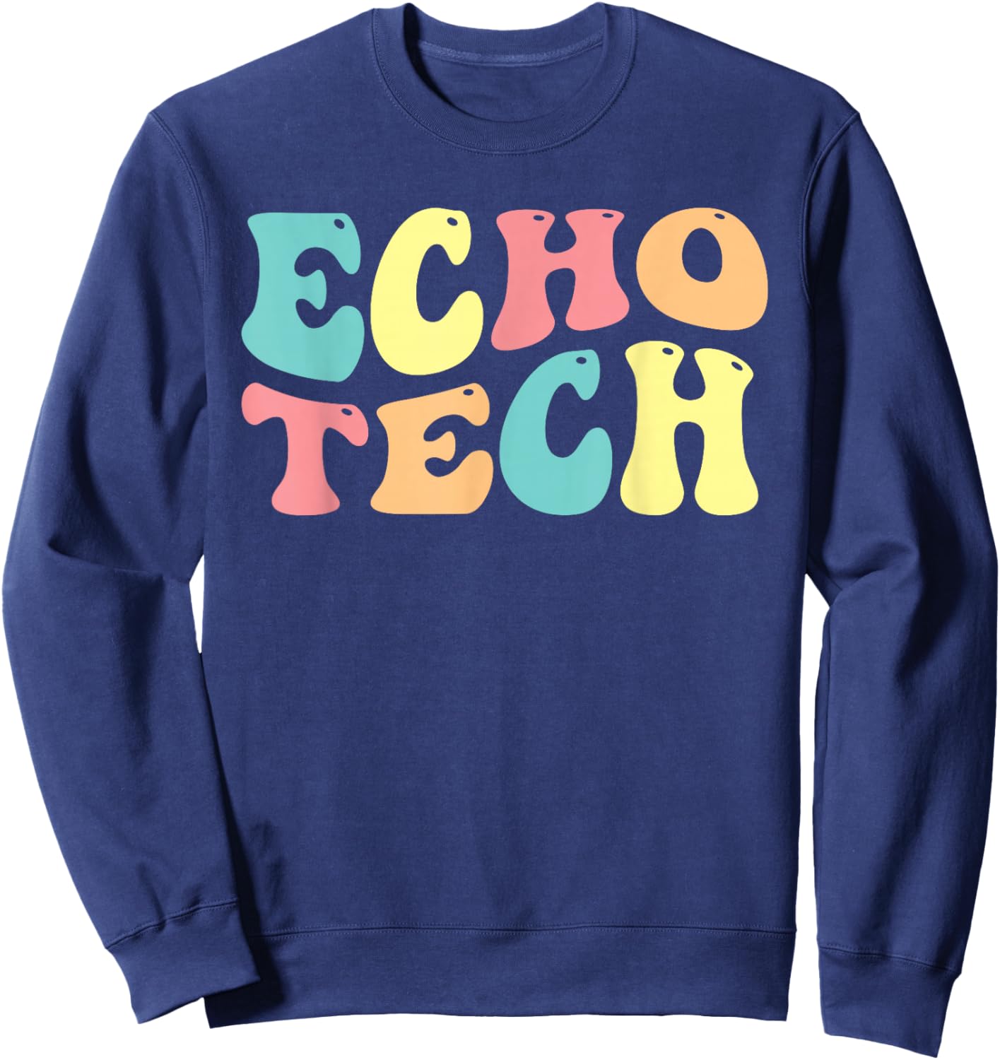 Echo Tech Echocardiography Echocardiographer Sonographer Sweatshirt - Sweatshirt | Navy