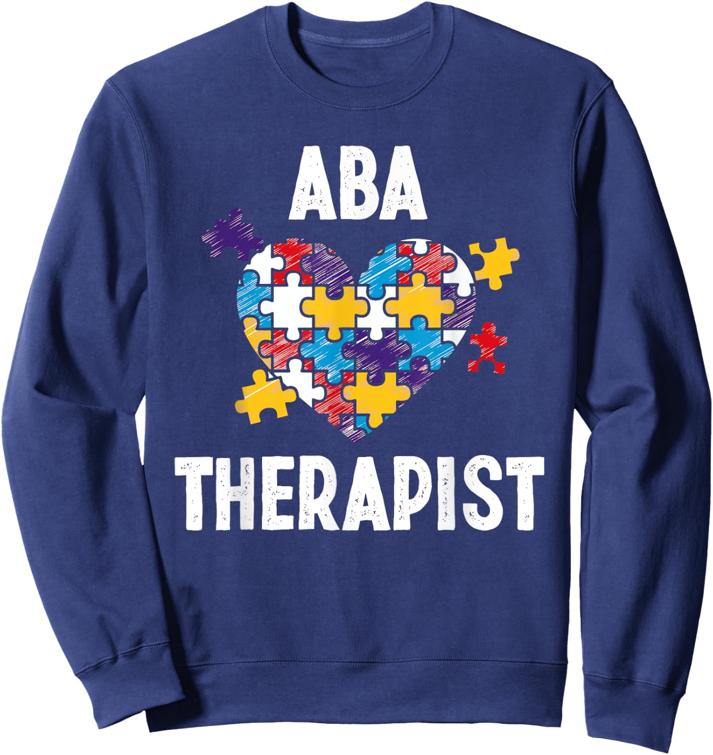 ABA Therapist Training Behavior Analyst Autism Therapy RBT Sweatshirt - Sweatshirt | Navy