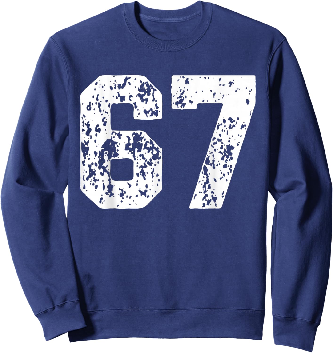 Number 67 White Best Classic College Style Birthday Funny Sweatshirt - Sweatshirt | Navy