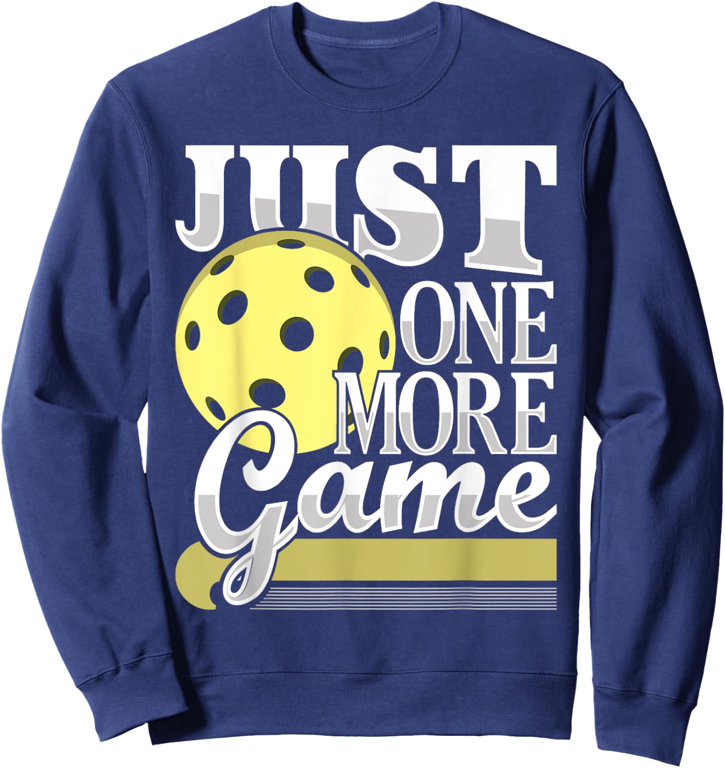 Just One More Game - Funny Pickleball Player Paddleball Sweatshirt - Sweatshirt | Navy