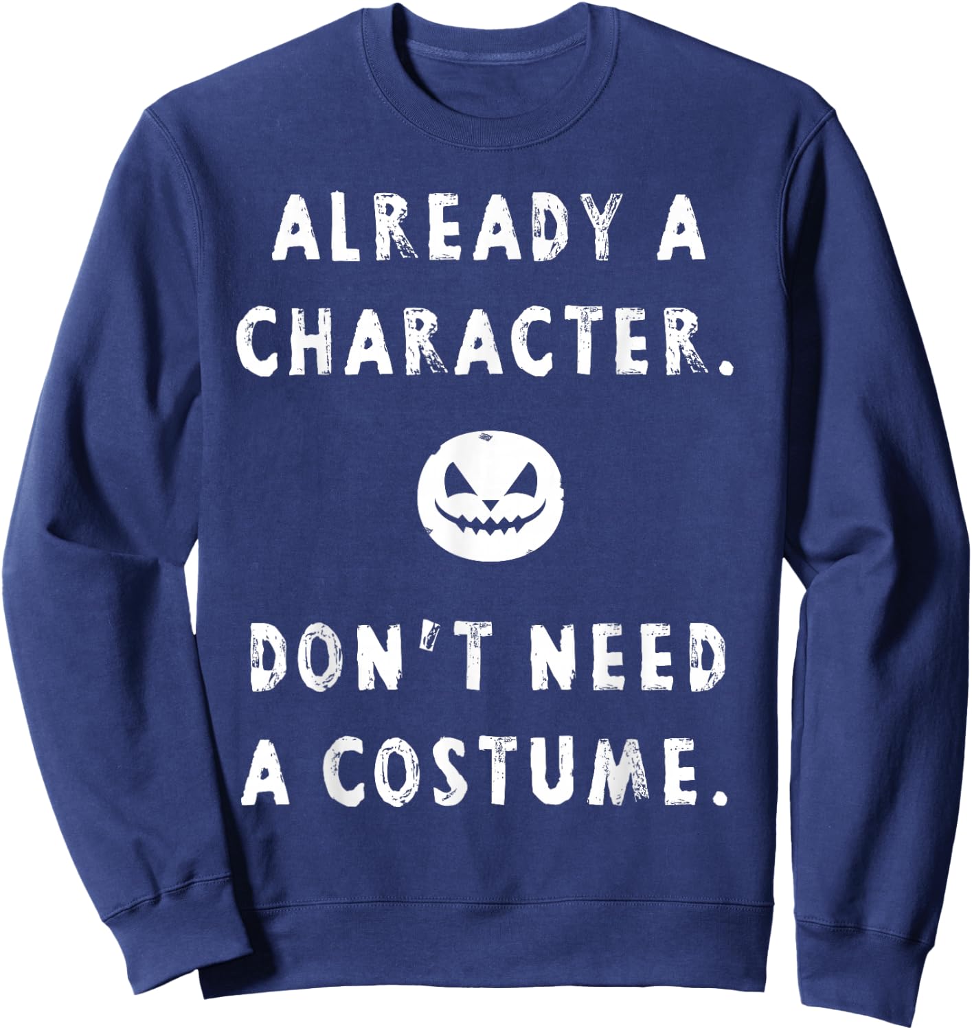 No Costume Funny Lazy Halloween Pumpkin Jackolantern Graphic Sweatshirt - Sweatshirt | Navy