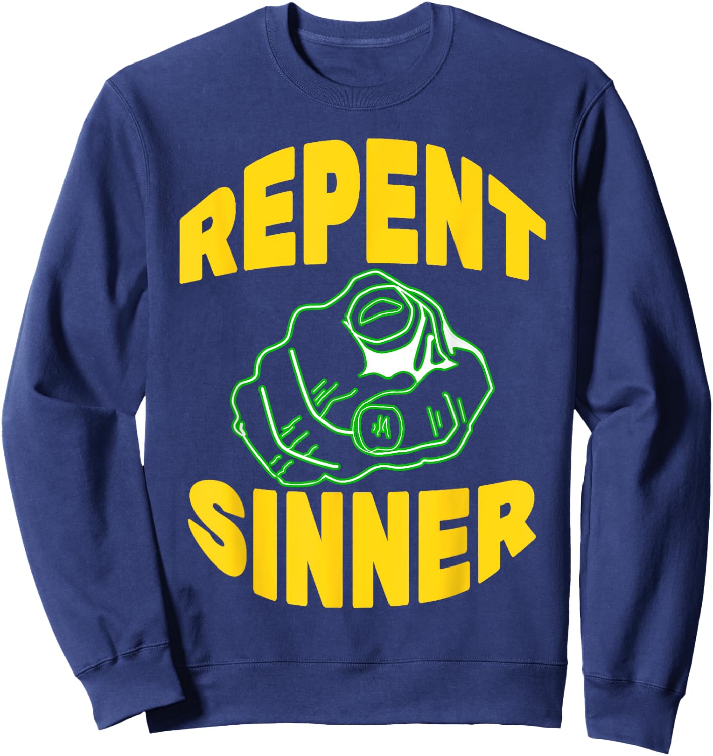 Repent Sinner - Funny Christian Jesus Bible Sweatshirt - Sweatshirt | Navy