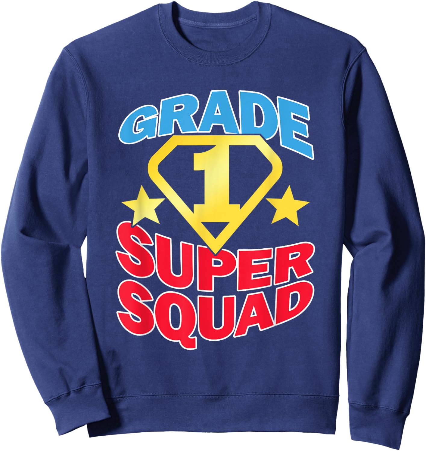 Grade 1 Super Squad Superhero Teacher Team Sweatshirt - Sweatshirt | Navy