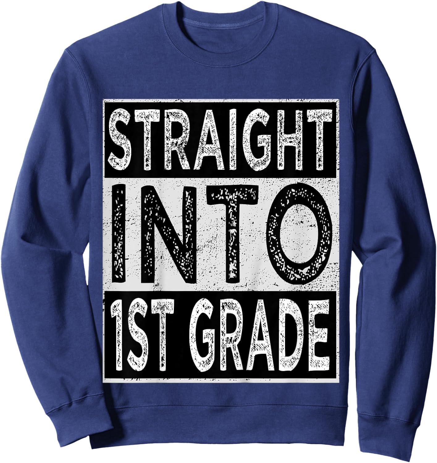 Straight Into 1st Grade Back To School First Day Boys Sweatshirt - Sweatshirt | Navy