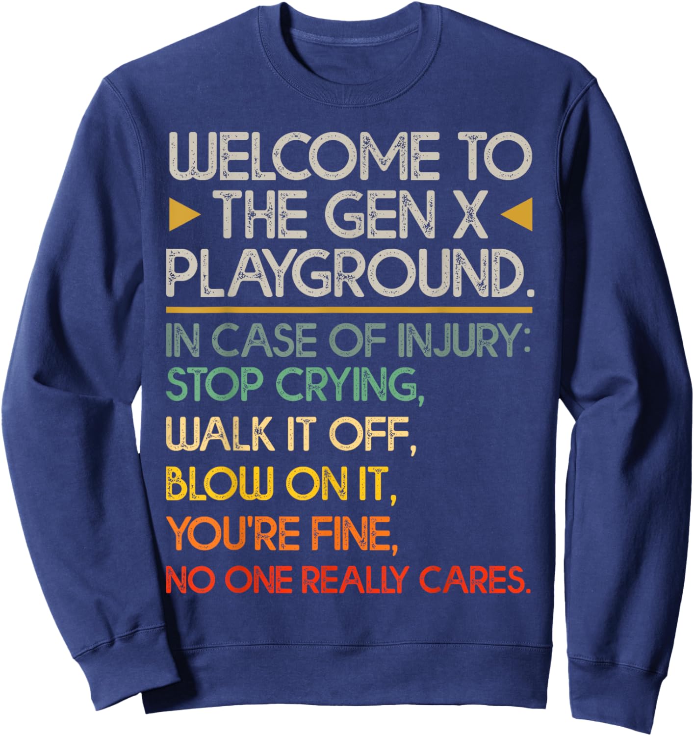 Welcome To The Gen X Playground Funny Generation X Birthday Sweatshirt - Sweatshirt | Navy