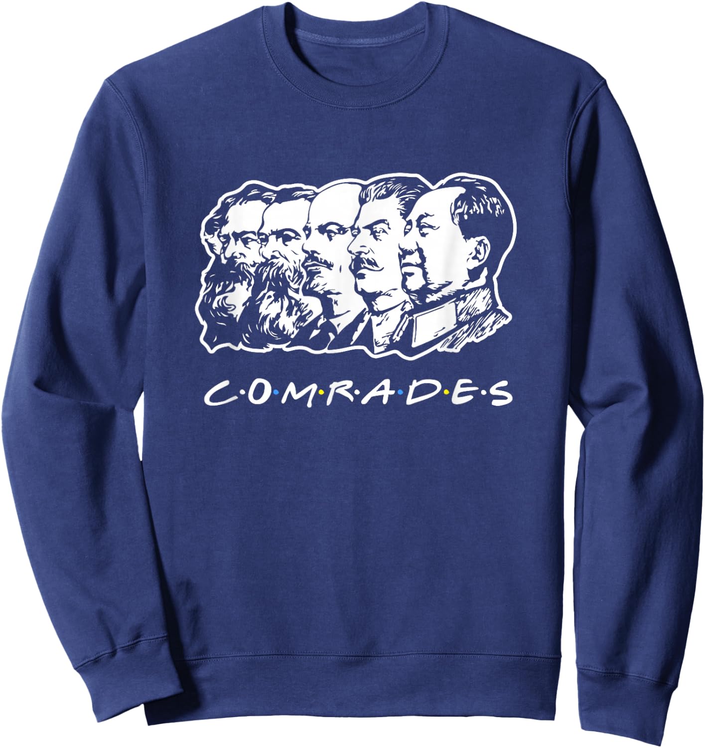 Communist Comrades Friends - Communism Party Sweatshirt - Sweatshirt | Navy