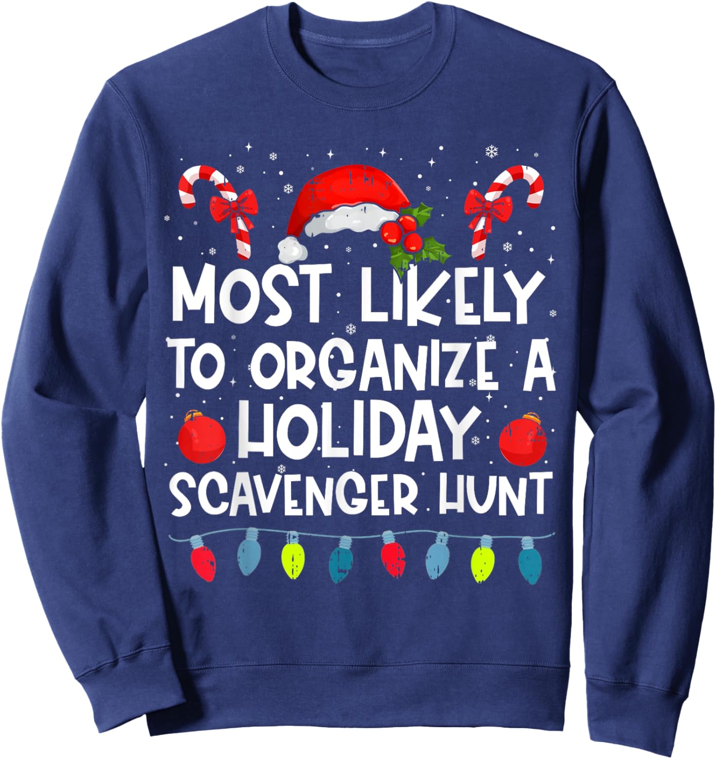 Most Likely To Organize A Holiday Scavenger Hunt Family Crew Sweatshirt - Sweatshirt | Navy