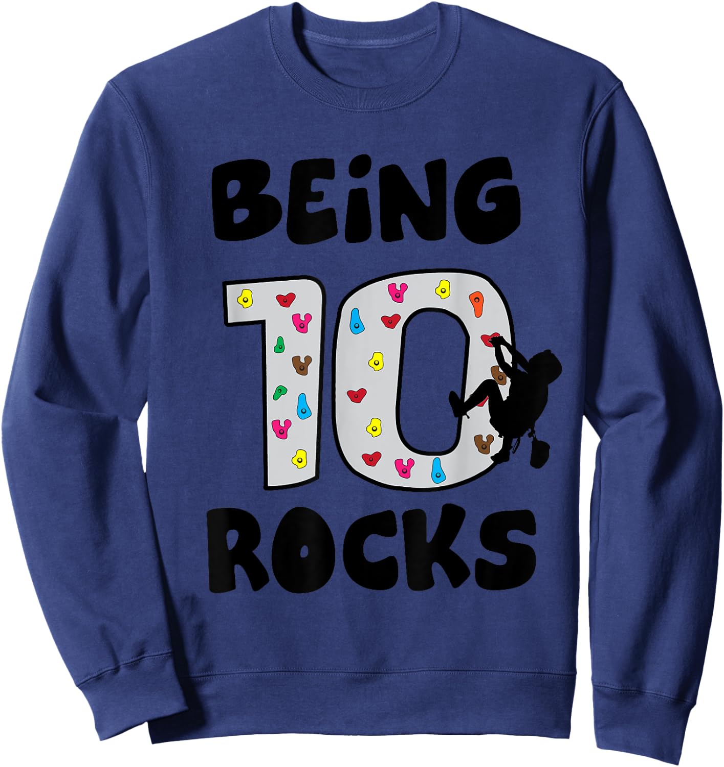 Rock Climbing Funny 10 Years Old 10th Birthday Gift Kids Sweatshirt - Sweatshirt | Navy