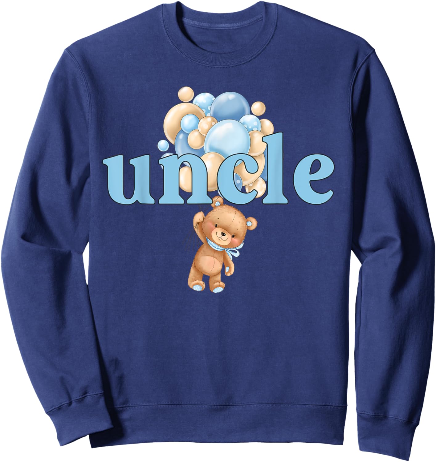 Uncle Teddy Bear 1st Birthday Boy Family Matching Sweatshirt - Sweatshirt | Navy