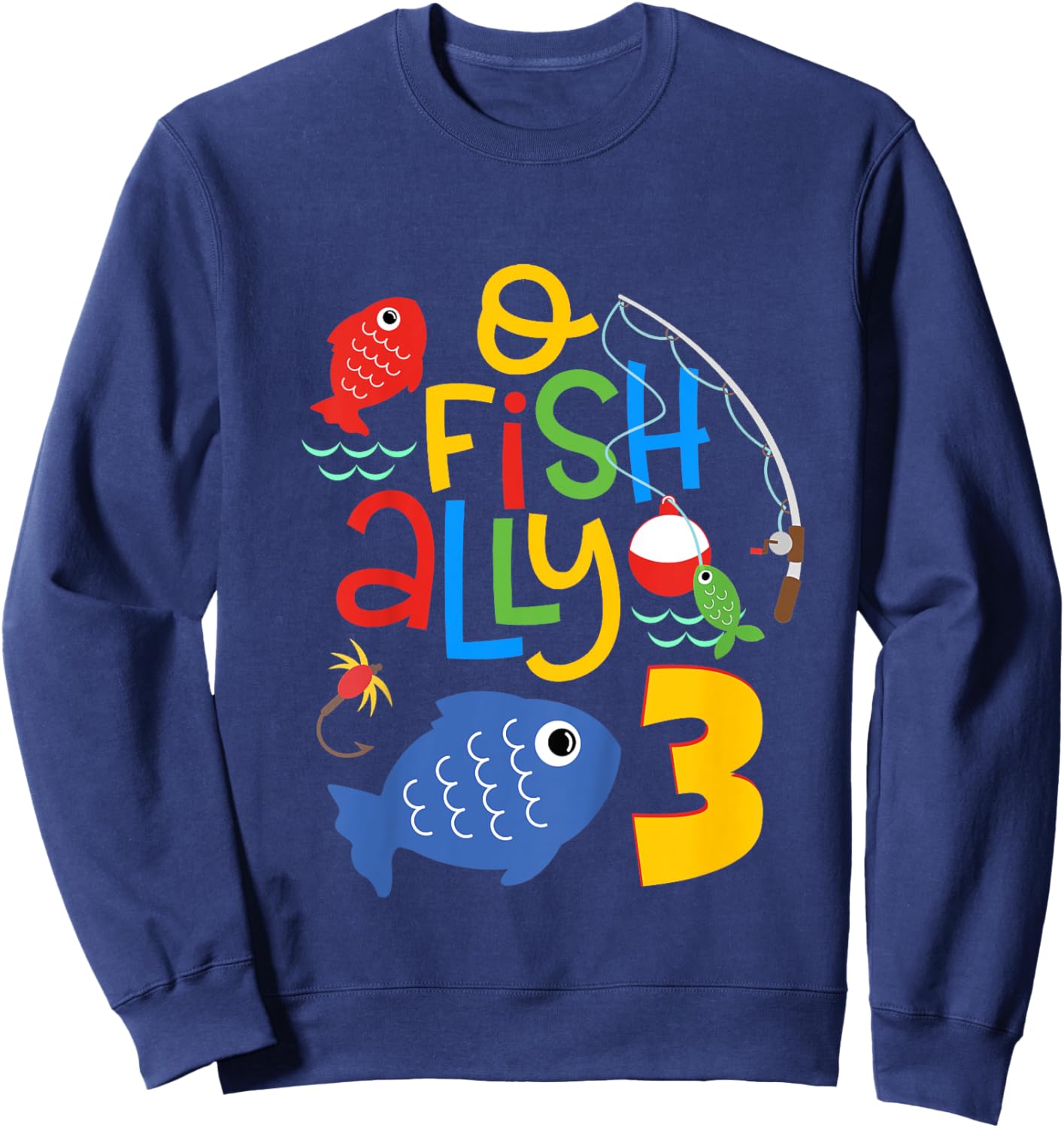 O-Fish-Ally Three Birthday Decorations 3 Year Old 3rd Bday Sweatshirt - Sweatshirt | Navy