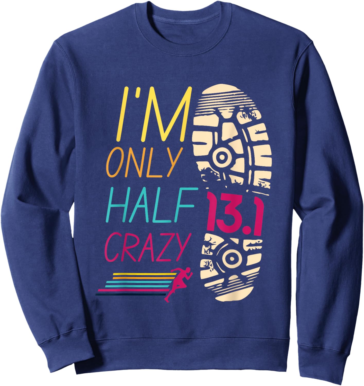 Runner Sportsperson Athlete Sportsman 13.1 Club I'm Only Half Crazy 13.1 Half Marathon Adults Black Short Sleeve Sweatshirt - Sweatshirt | Navy