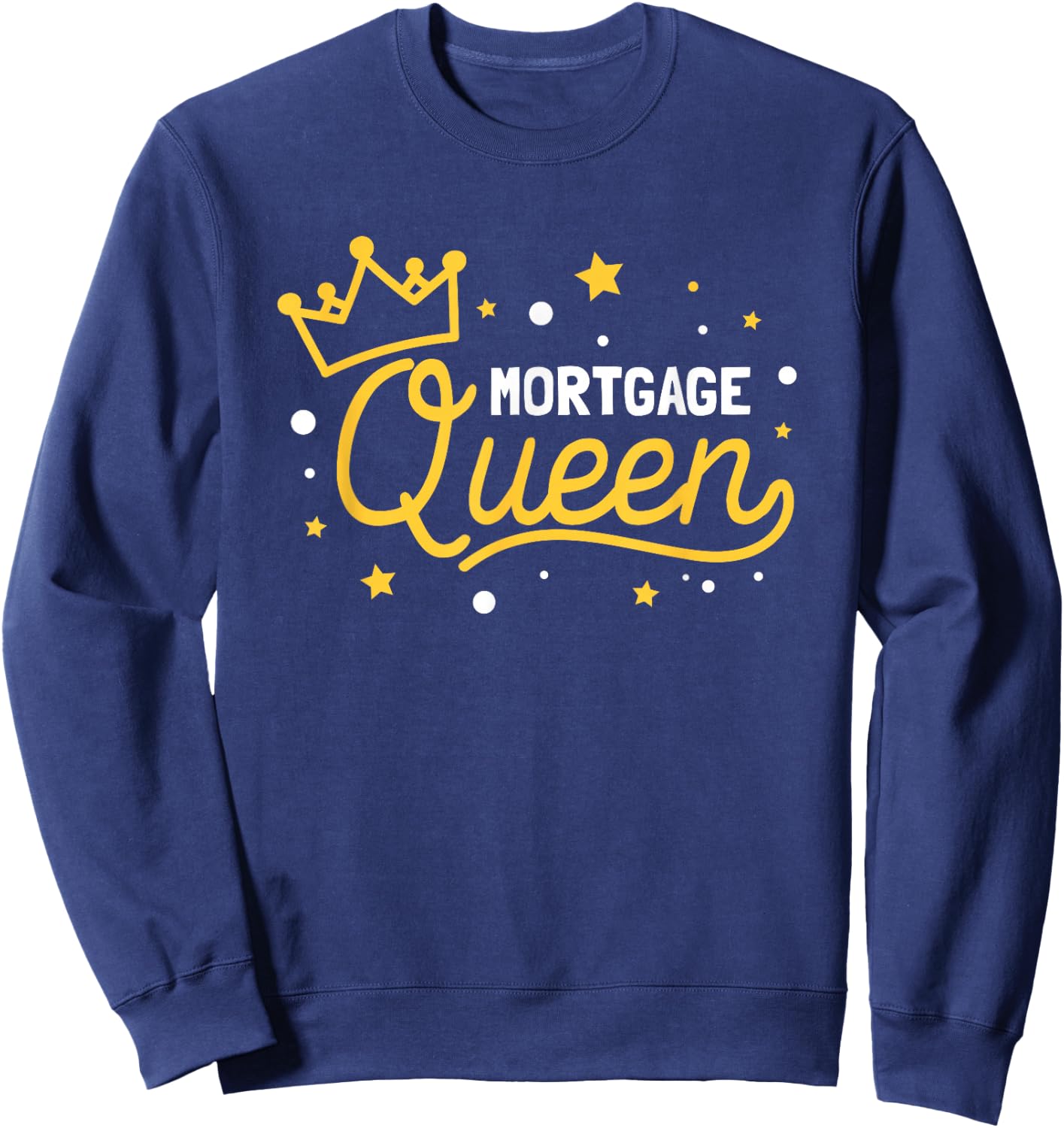 Mortgage Queen Sweatshirt - Sweatshirt | Navy