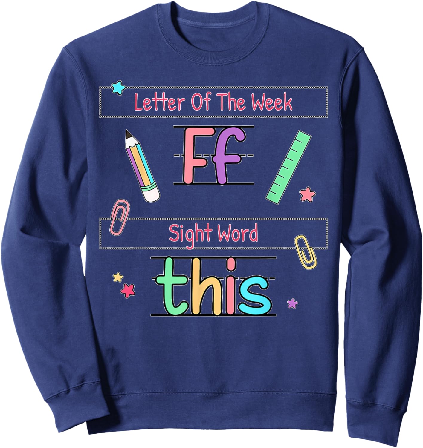 Letter of the Week _F_ Sight Word _This_ Teacher Sweatshirt - Sweatshirt | Navy