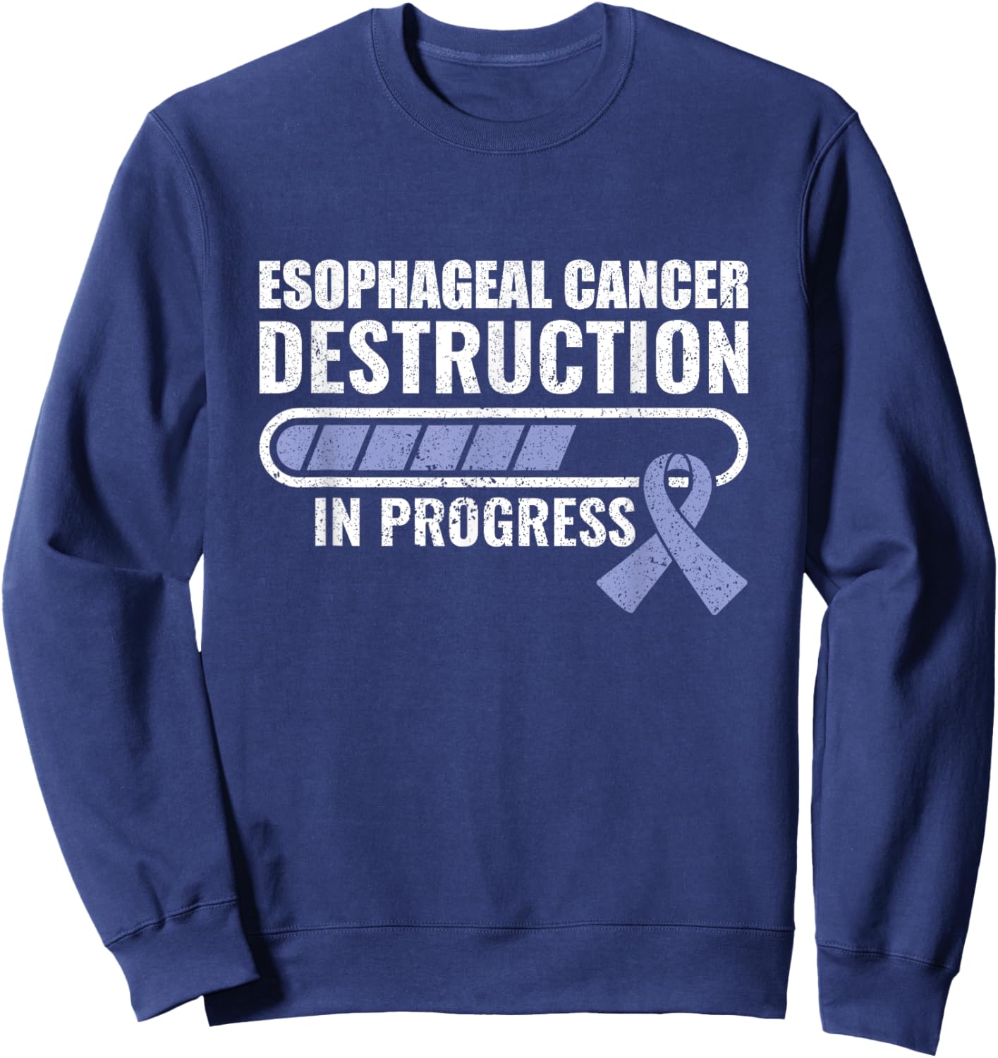 Cancer Destruction In Progress Fighter Esophageal Cancer Sweatshirt - Sweatshirt | Navy