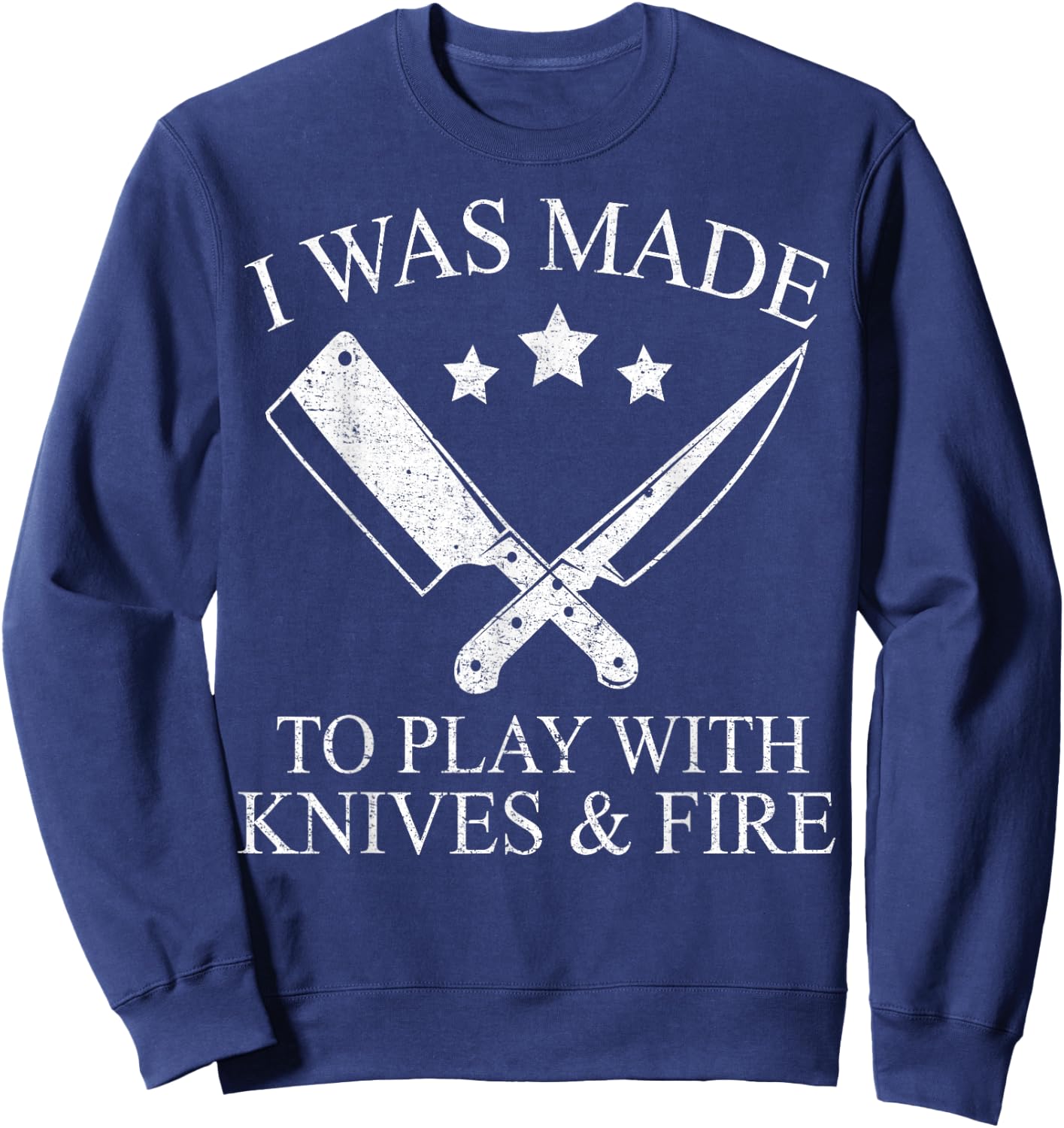 Funny Cooking Lover Dress Culinary Chef Humor Quote Sweatshirt - Sweatshirt | Navy