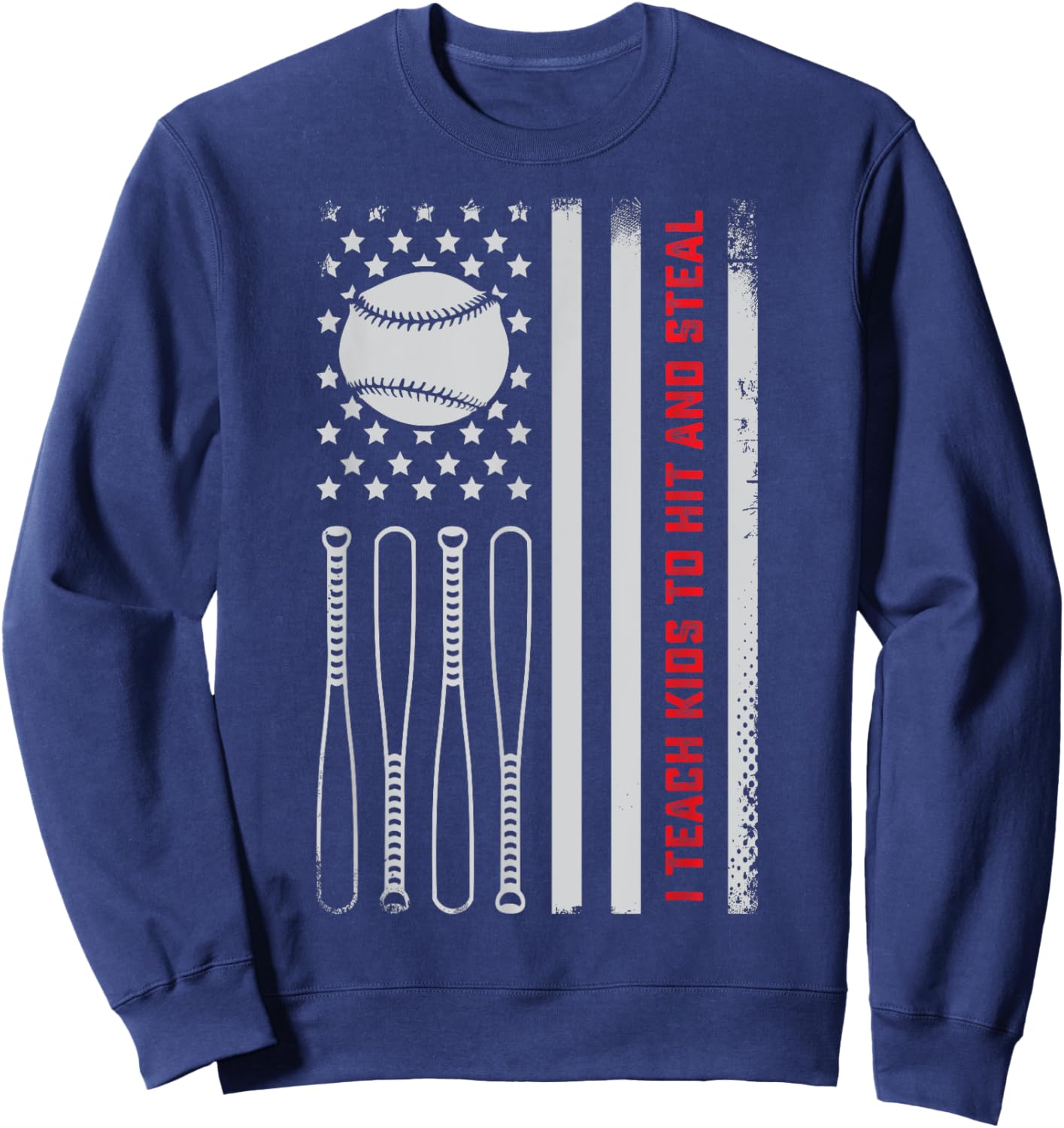 I Teach Kids to Hit and Steal - Baseball Coach Softball Dad Sweatshirt - Sweatshirt | Navy