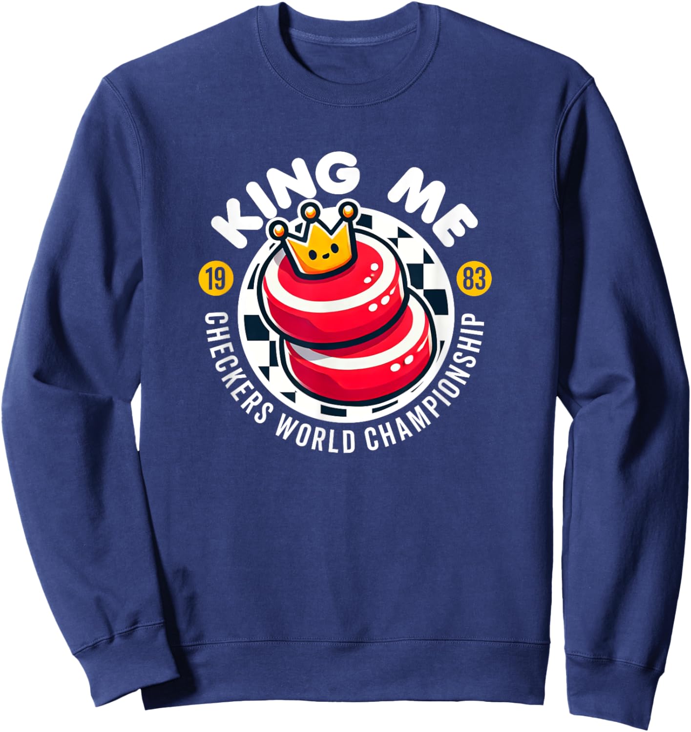 King Me Cute Kawaii Checkers World Championship 80s Game Sweatshirt - Sweatshirt | Navy