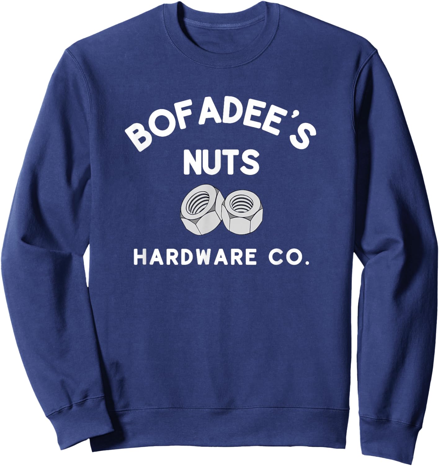 Bofadee's Nuts Hardware Co. or Women Funny Sweatshirt - Sweatshirt | Navy