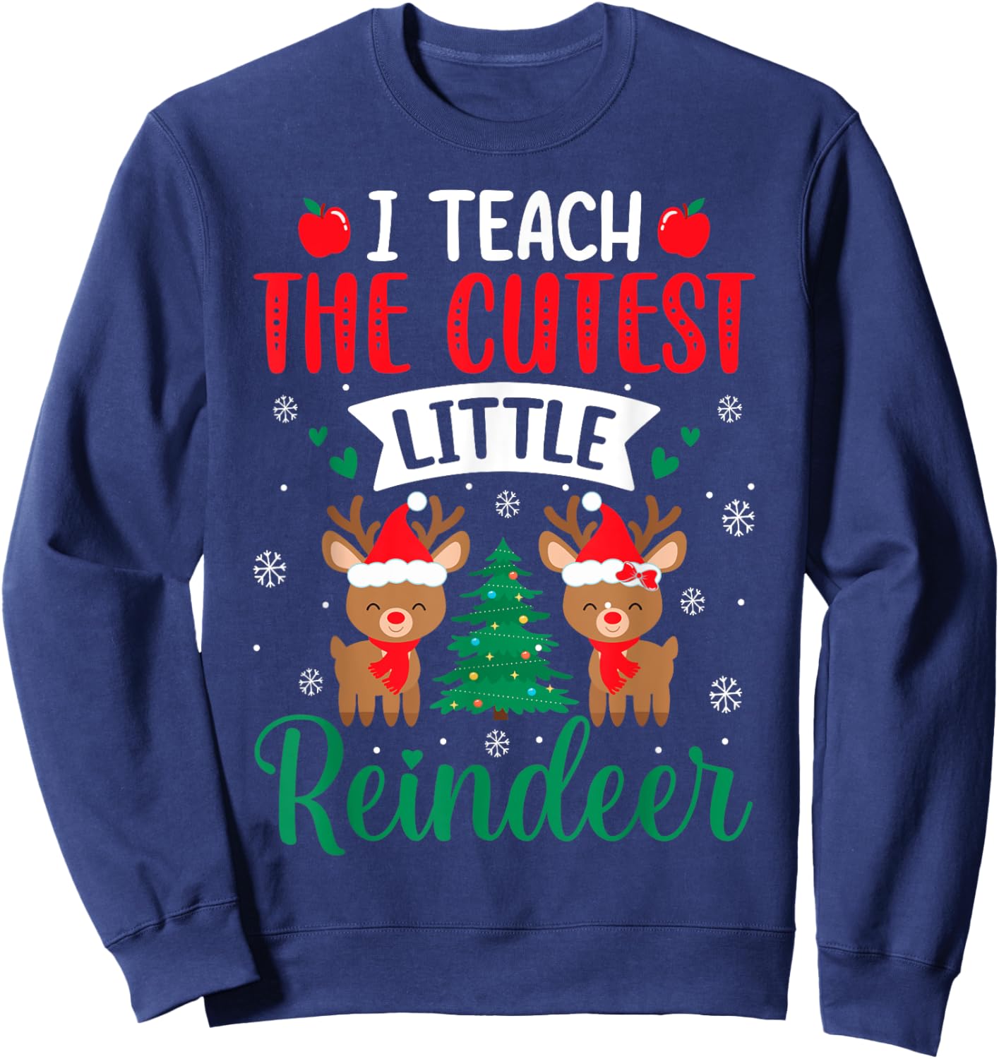I Teach The Cutest Little Reindeers Teacher Christmas Ugly Women Sweatshirt - Sweatshirt | Navy