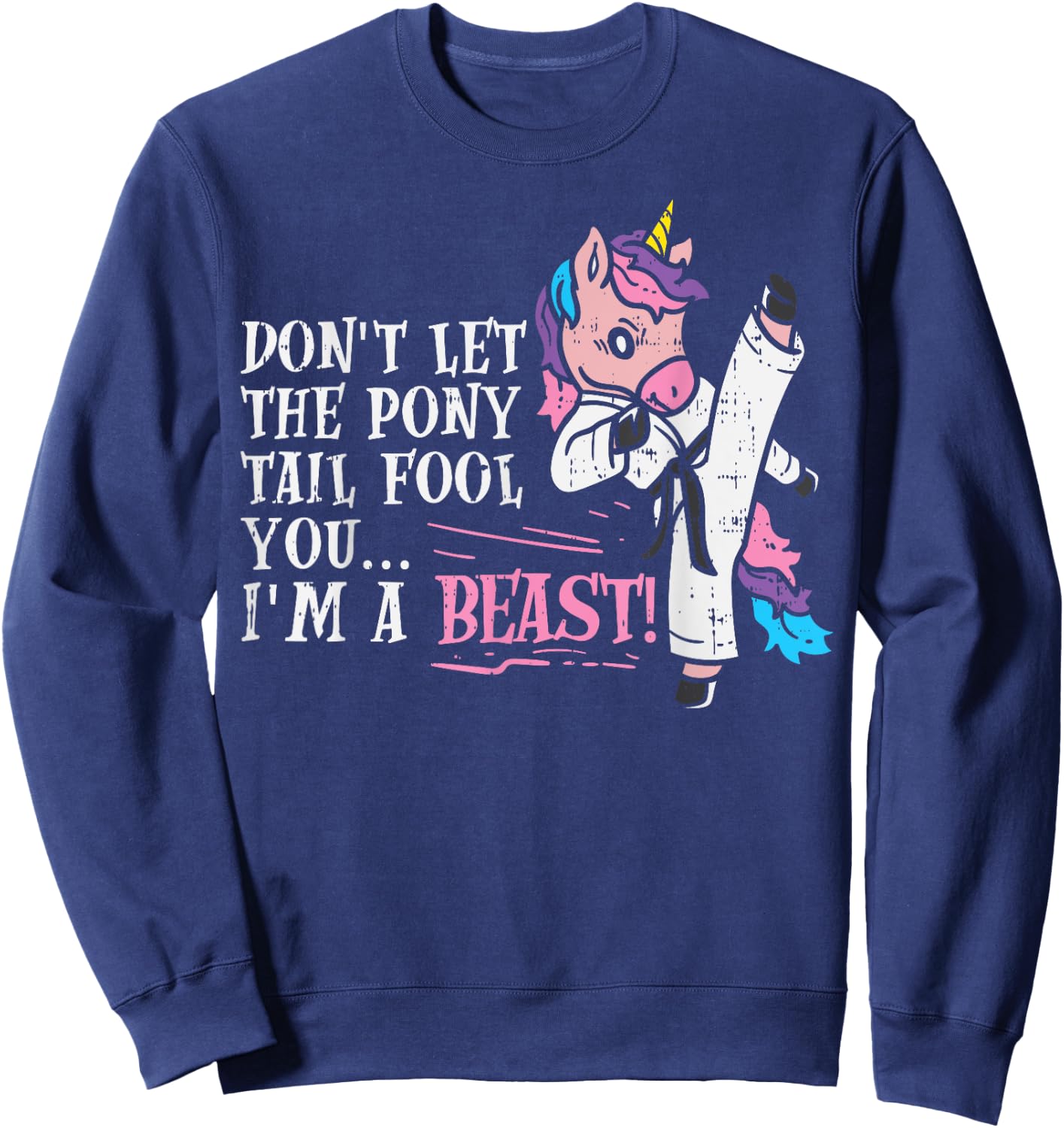 Karate Unicorn Ponytail Beast Cute Martial Arts Girls GIft Sweatshirt - Sweatshirt | Navy