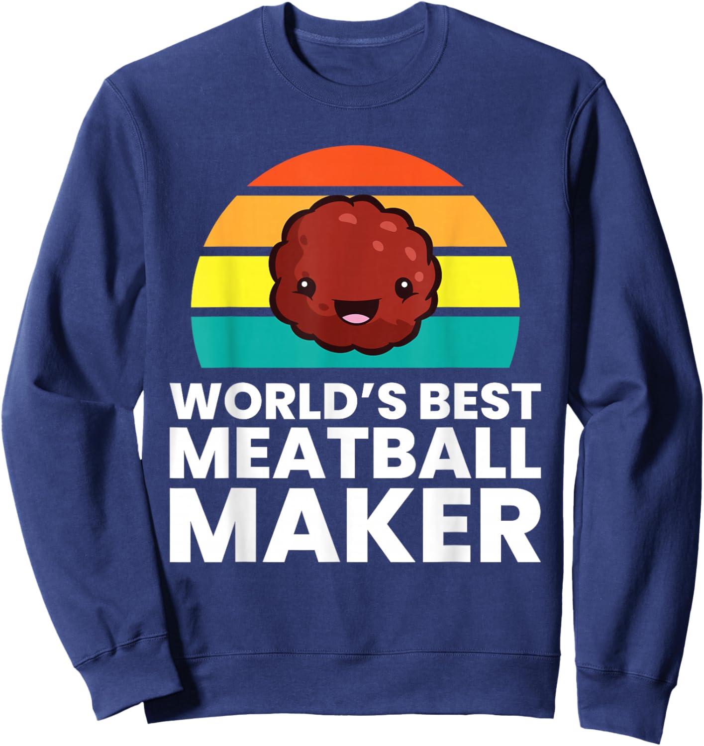 World's Best Meatball Maker Sweatshirt - Sweatshirt | Navy