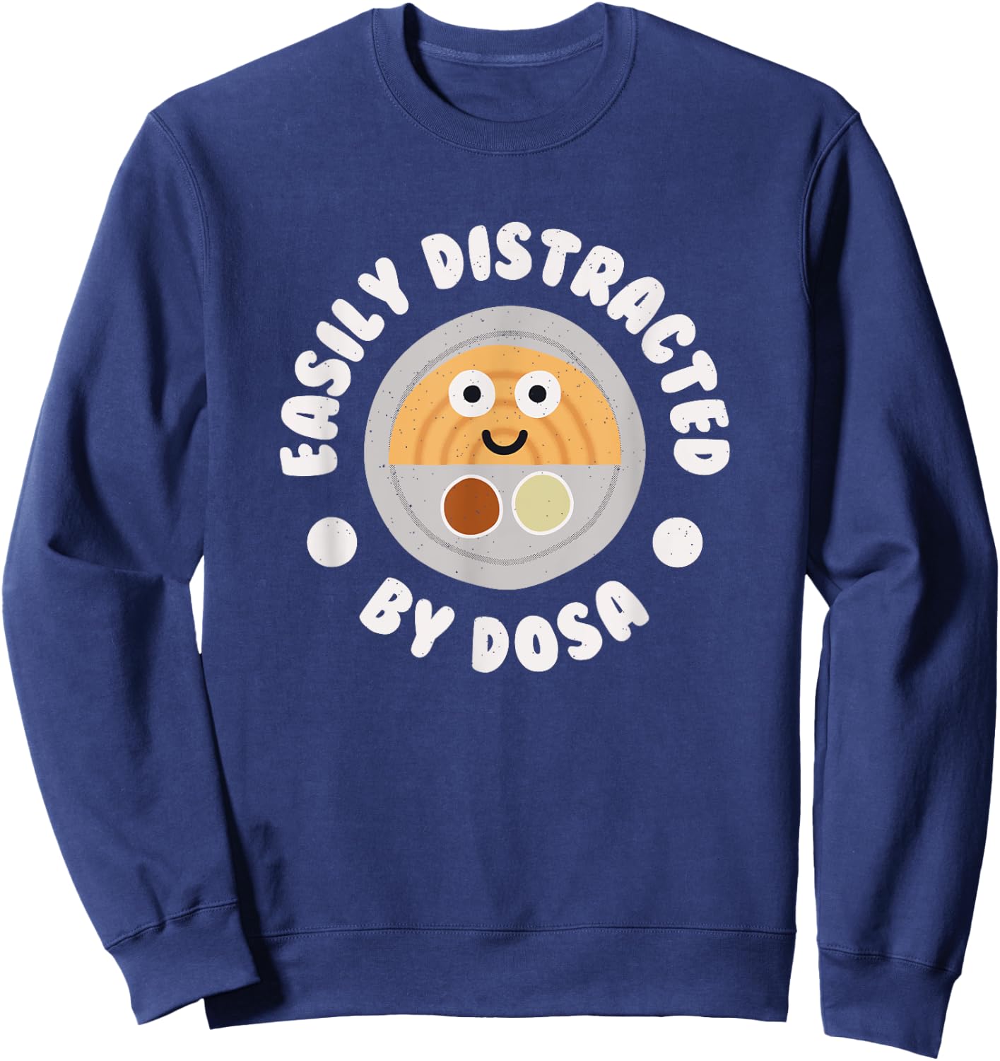 Easily Distracted By Dosa - Indian Crepe Dosa Sweatshirt - Sweatshirt | Navy