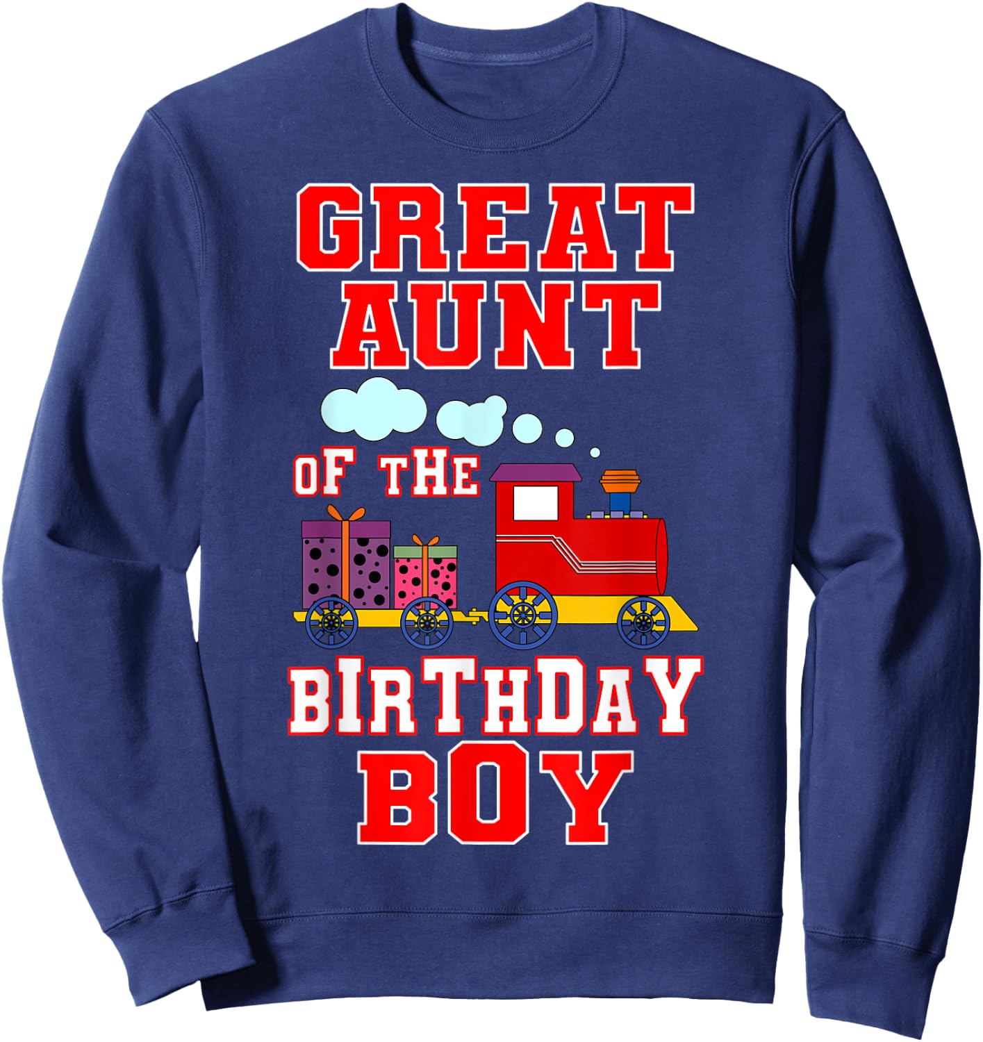 Great Aunt Of The Birthday Boy Train Steam Locomotive Bday Sweatshirt - Sweatshirt | Navy
