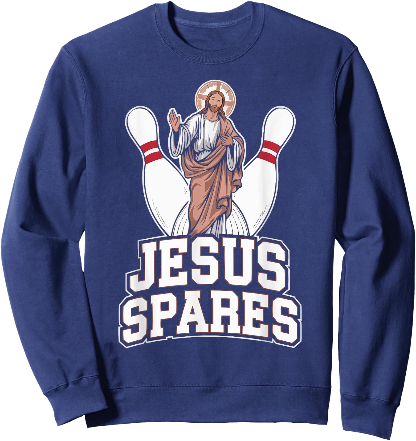Funny Jesus Christ Religious Christian Believer Christianity Sweatshirt - Sweatshirt | Navy