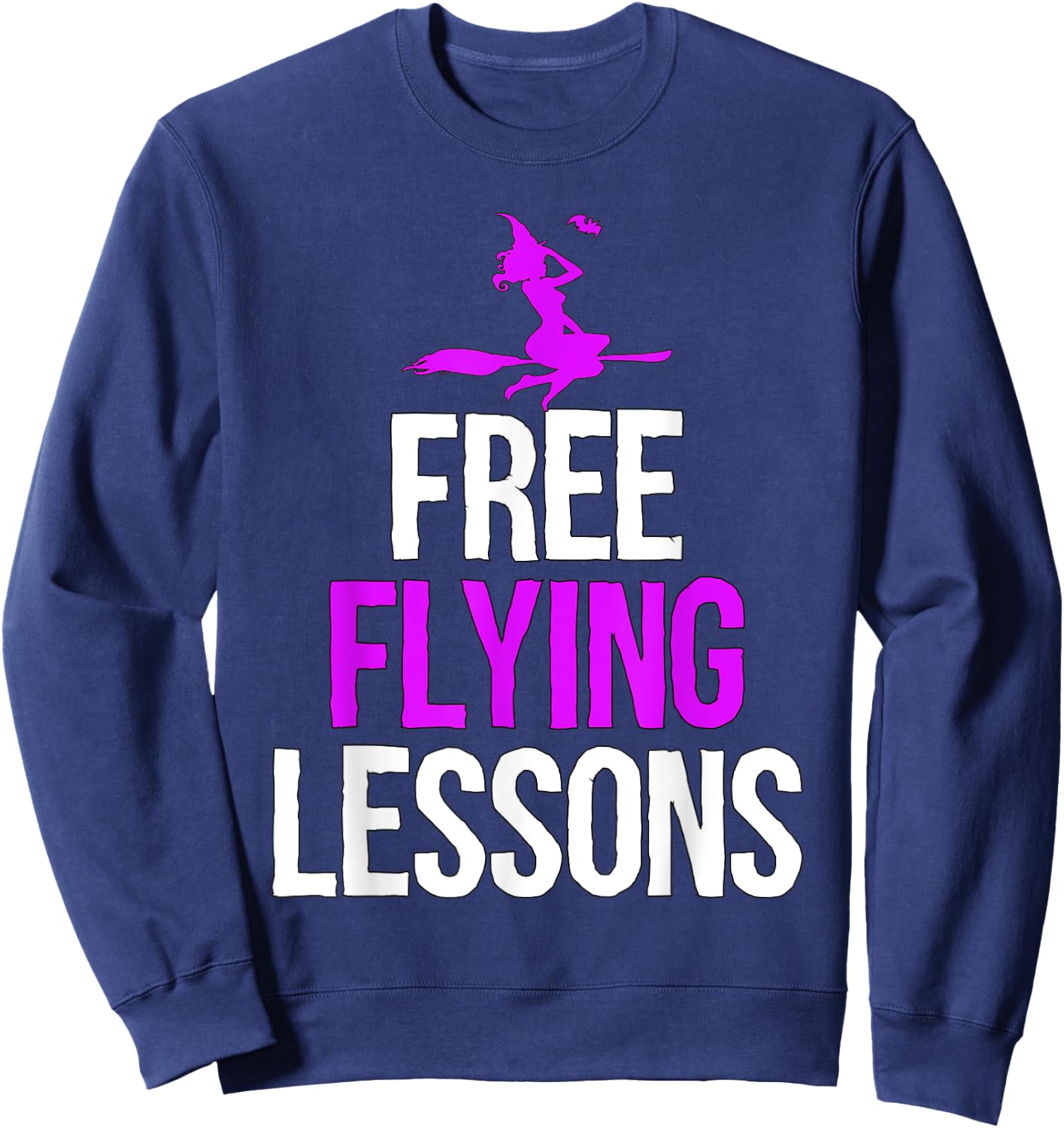 Free Flying Lessons Funny Halloween Women / Girls Gift Sweatshirt - Sweatshirt | Navy