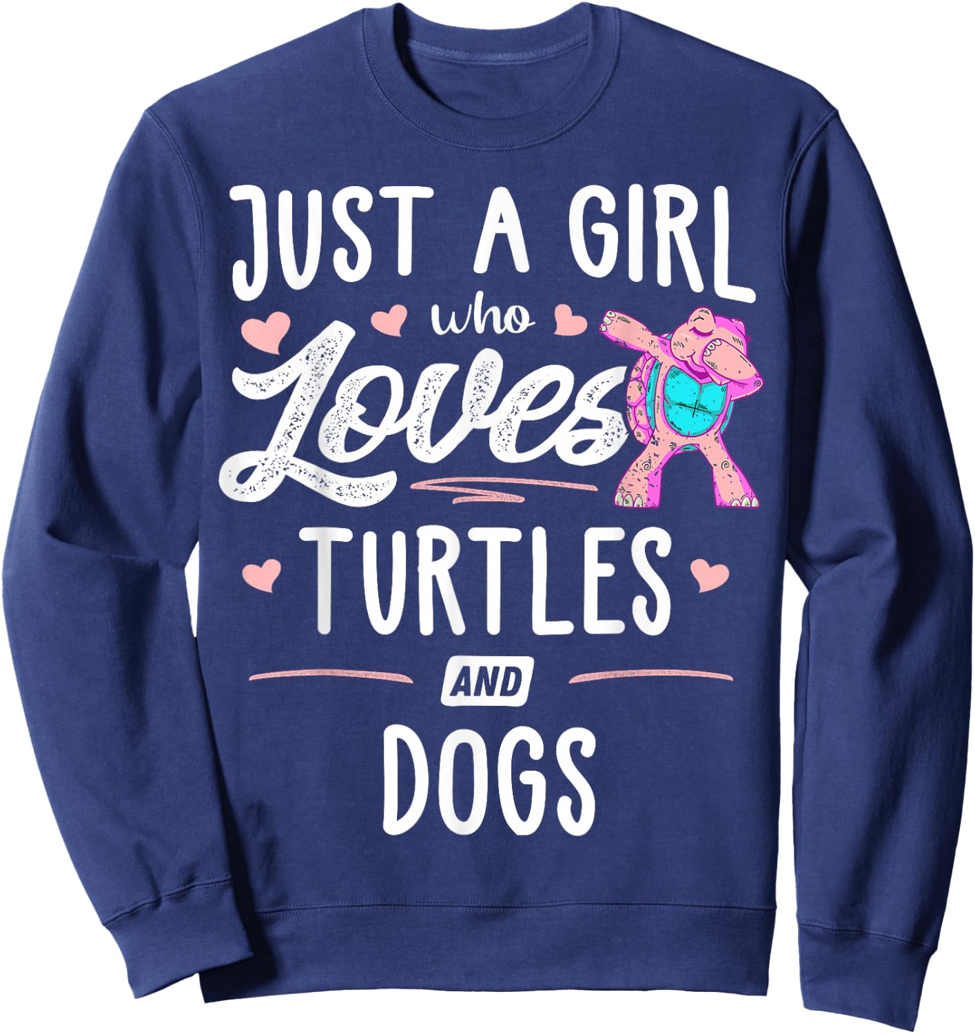 Just A Girl Who Loves Turtles And Dogs Gift Women Sweatshirt - Sweatshirt | Navy