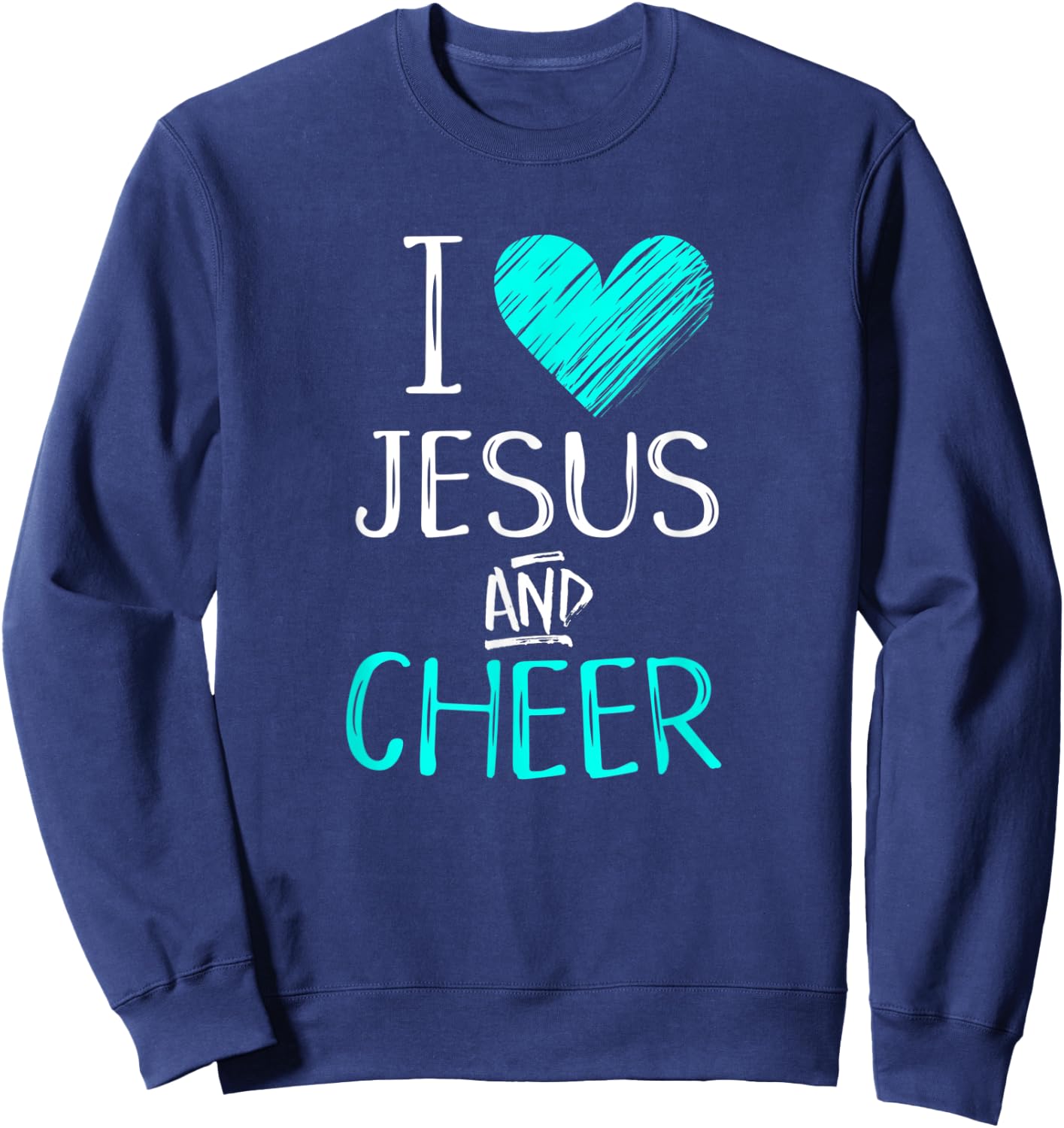 I Love Jesus And Cheer Christian Cheerleading Sport Shirt Sweatshirt - Sweatshirt | Navy